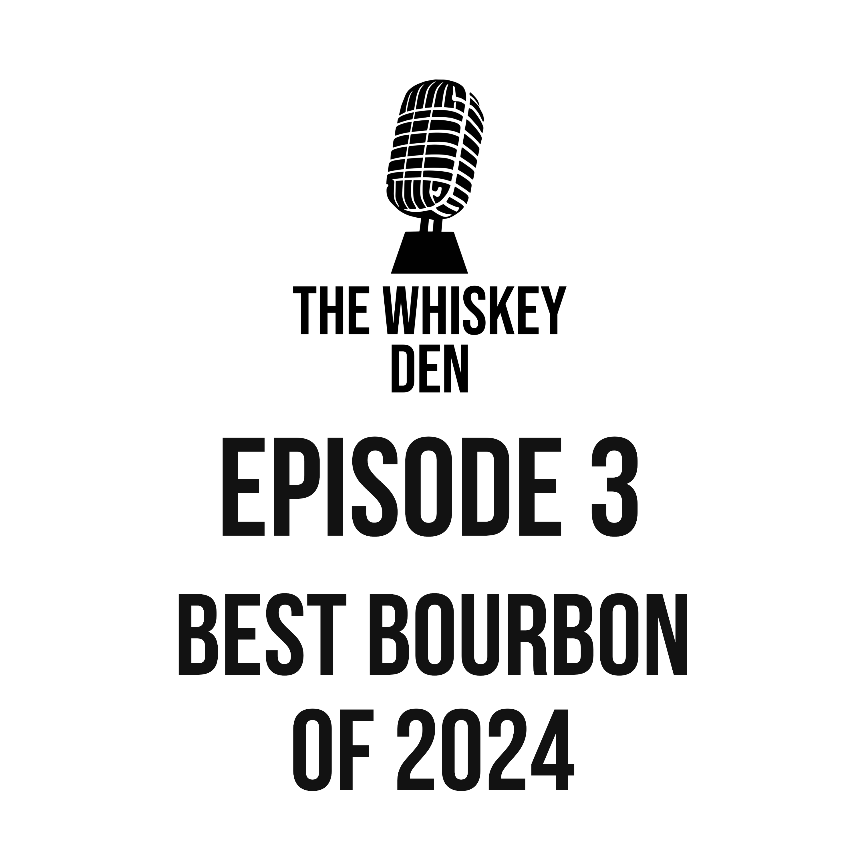 Episode 3 - Best Bourbon of 2024 episode artwork