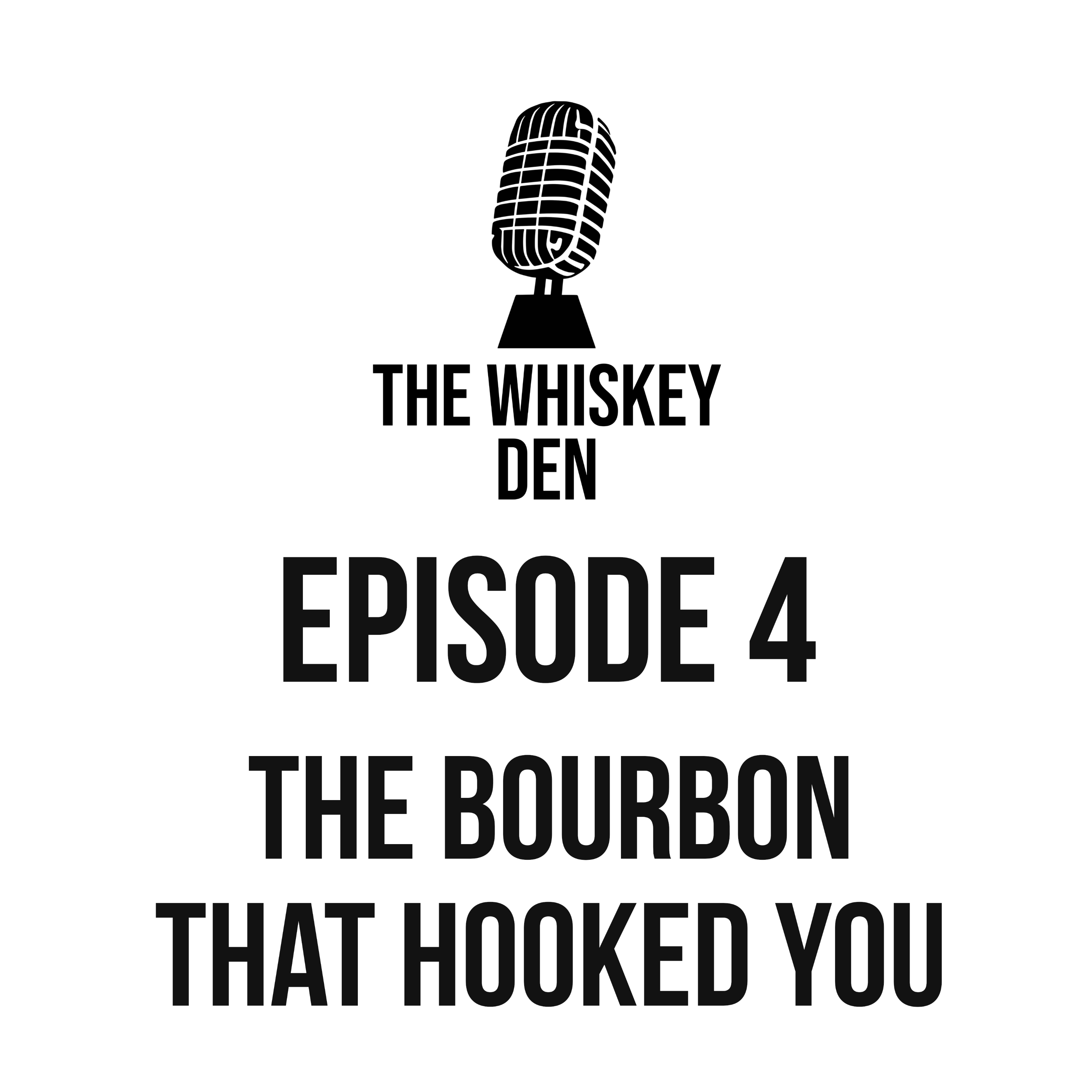 Episode 4 - The Bourbon That Hooked You episode artwork