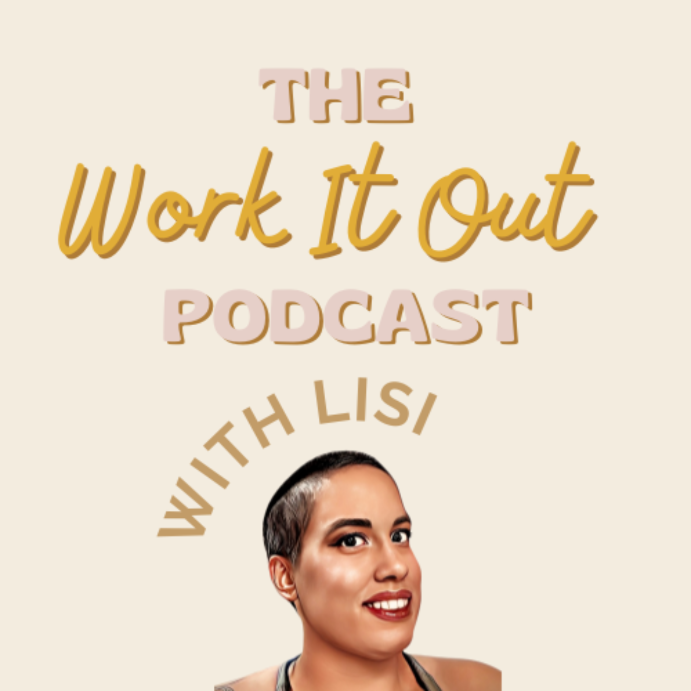 The Work It Out Podcast