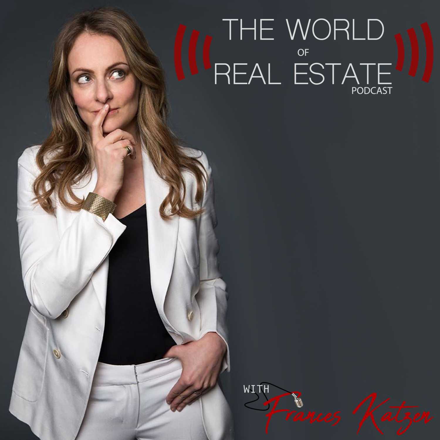 The World of Real Estate with Frances Katzen