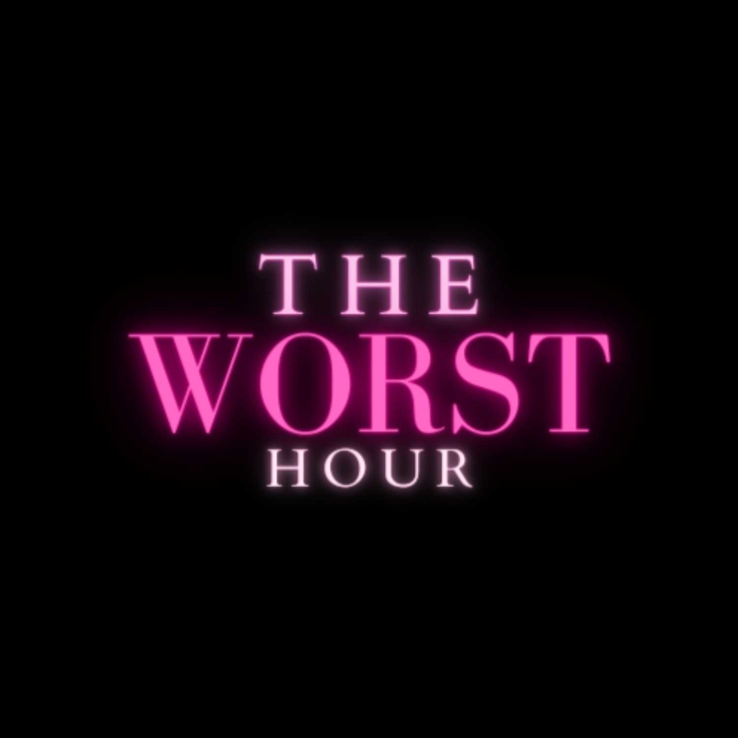 The Worst Hour
