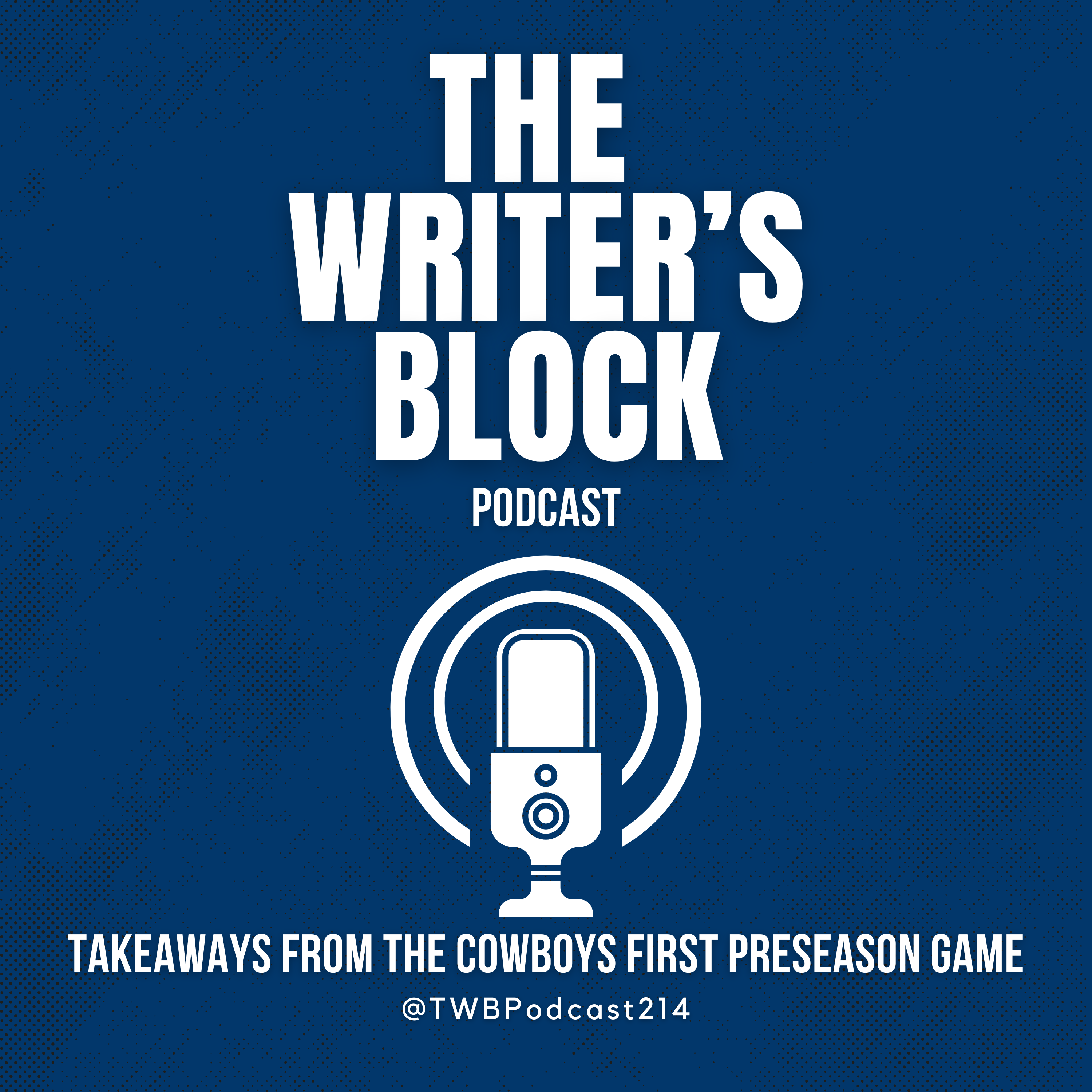 The Writer\'s Block, a Dallas Cowboys Podcast