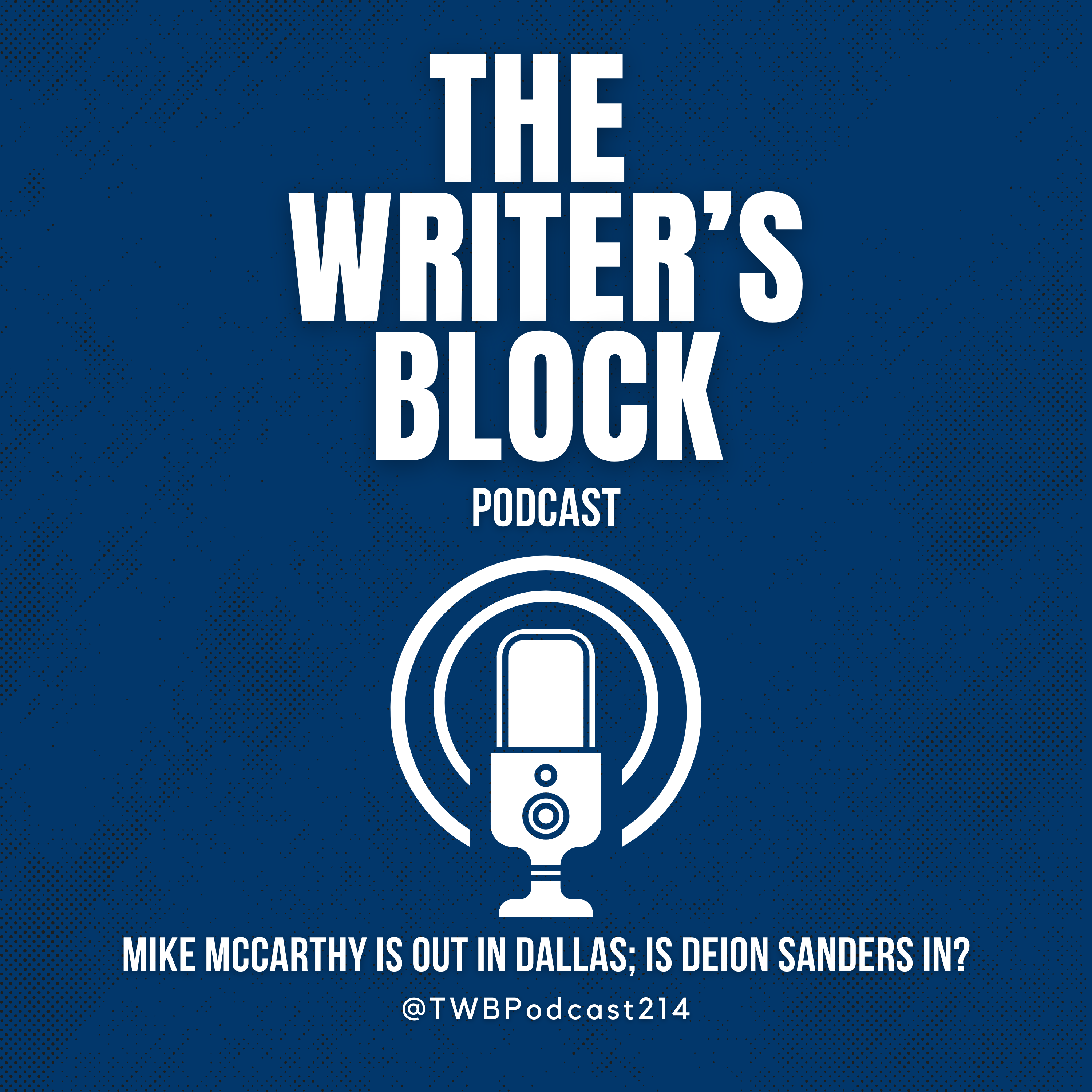 Mike McCarthy is Out in Dallas; Is Deion Sanders In? episode artwork