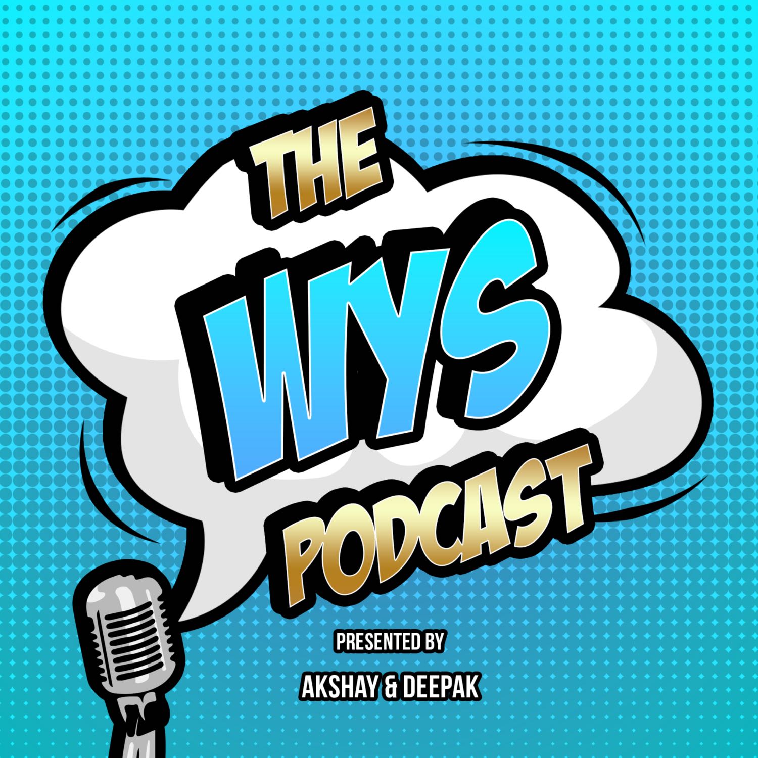 The WYS Podcast