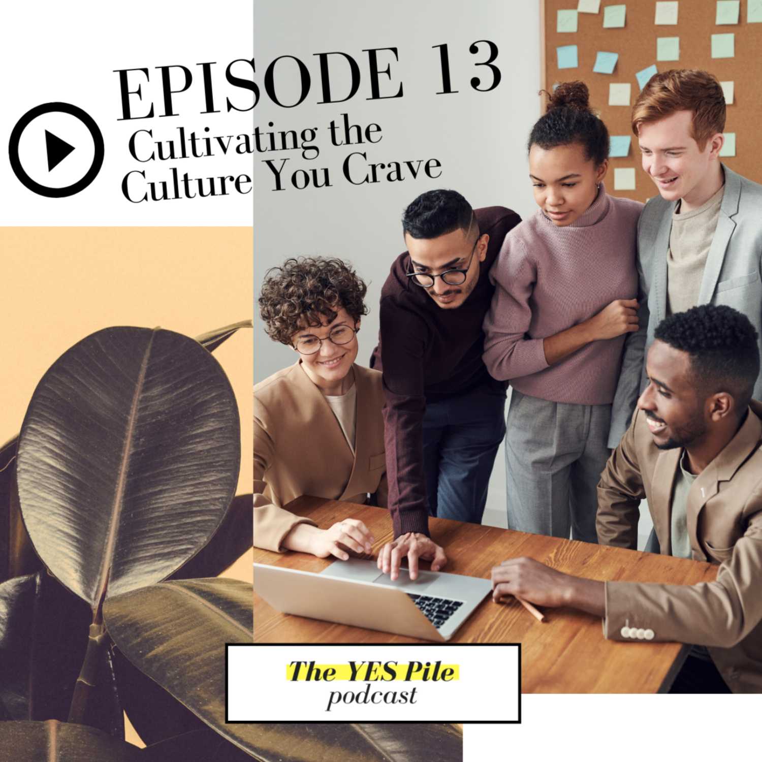 Cultivating The Culture You Crave