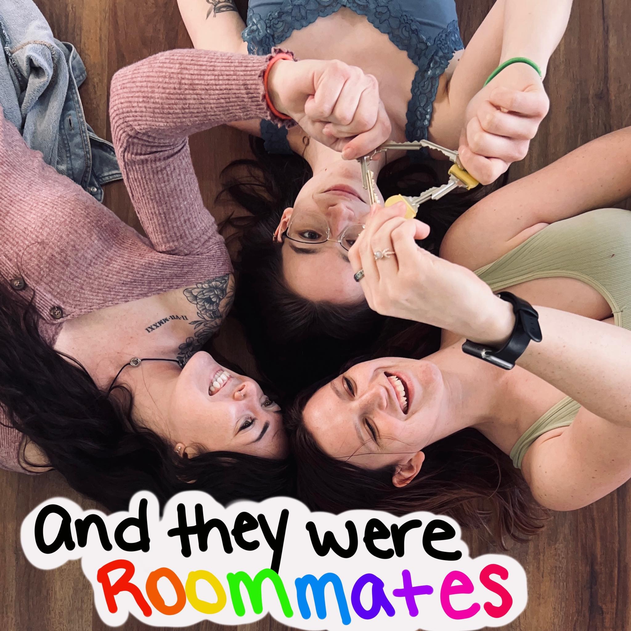 And They Were Roommates
