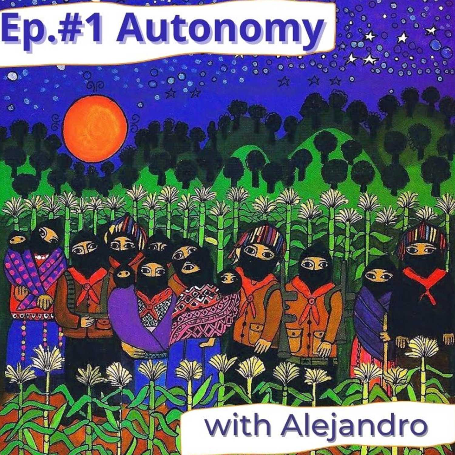 Episode 1: Autonomy