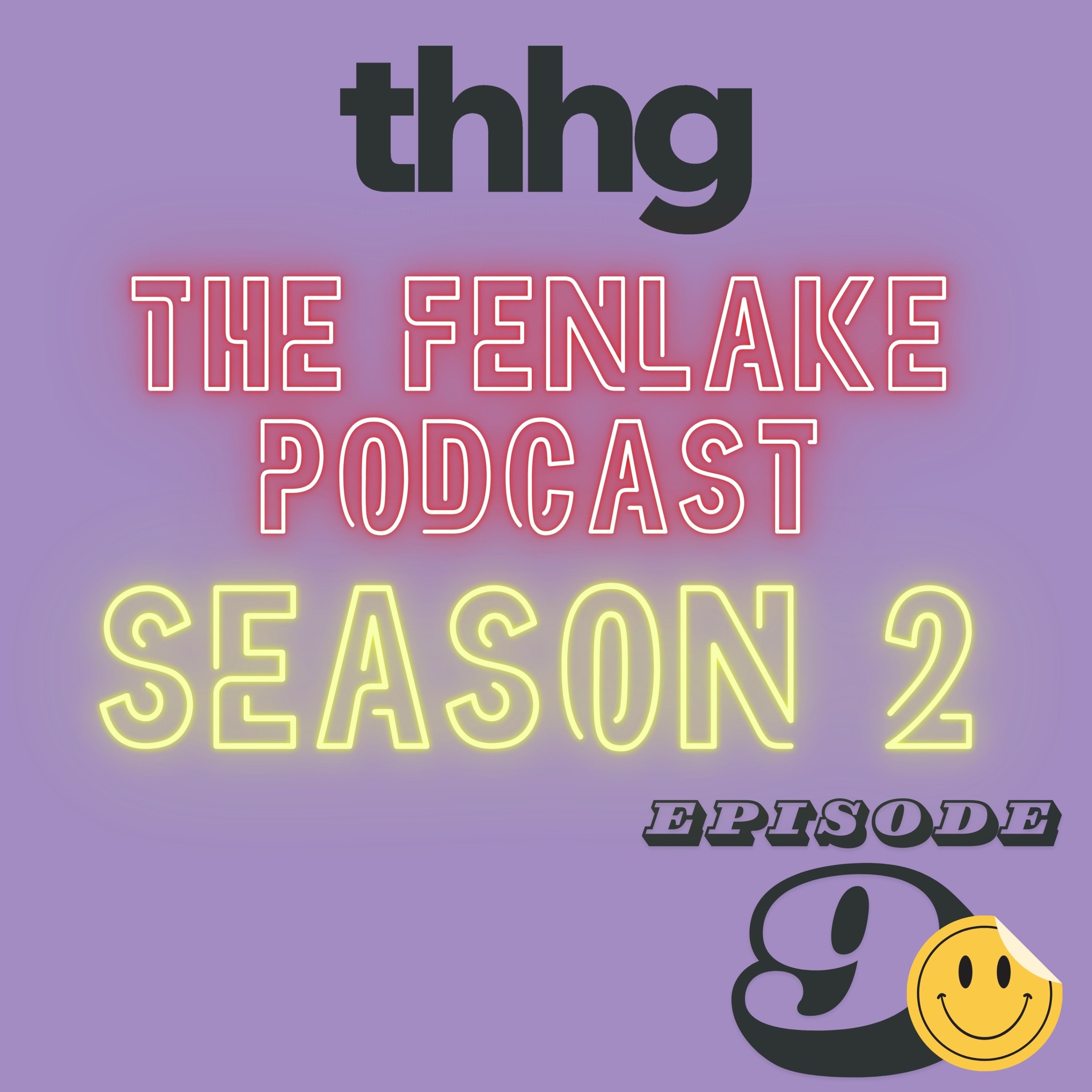 The Fenlake Podcast - Season 2 Episode 9 episode artwork