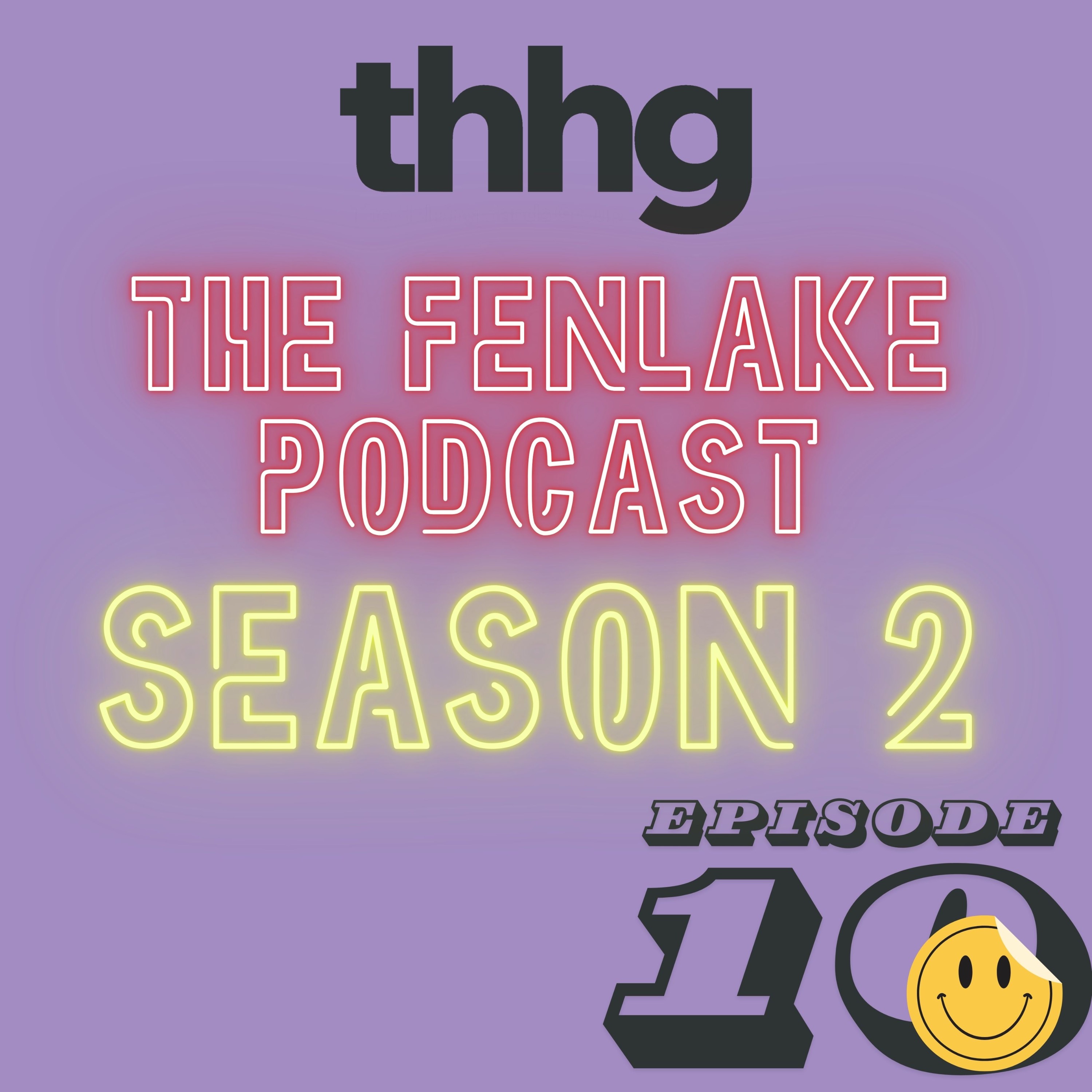 The Fenlake Podcast - Season 2, Episode 10 episode artwork