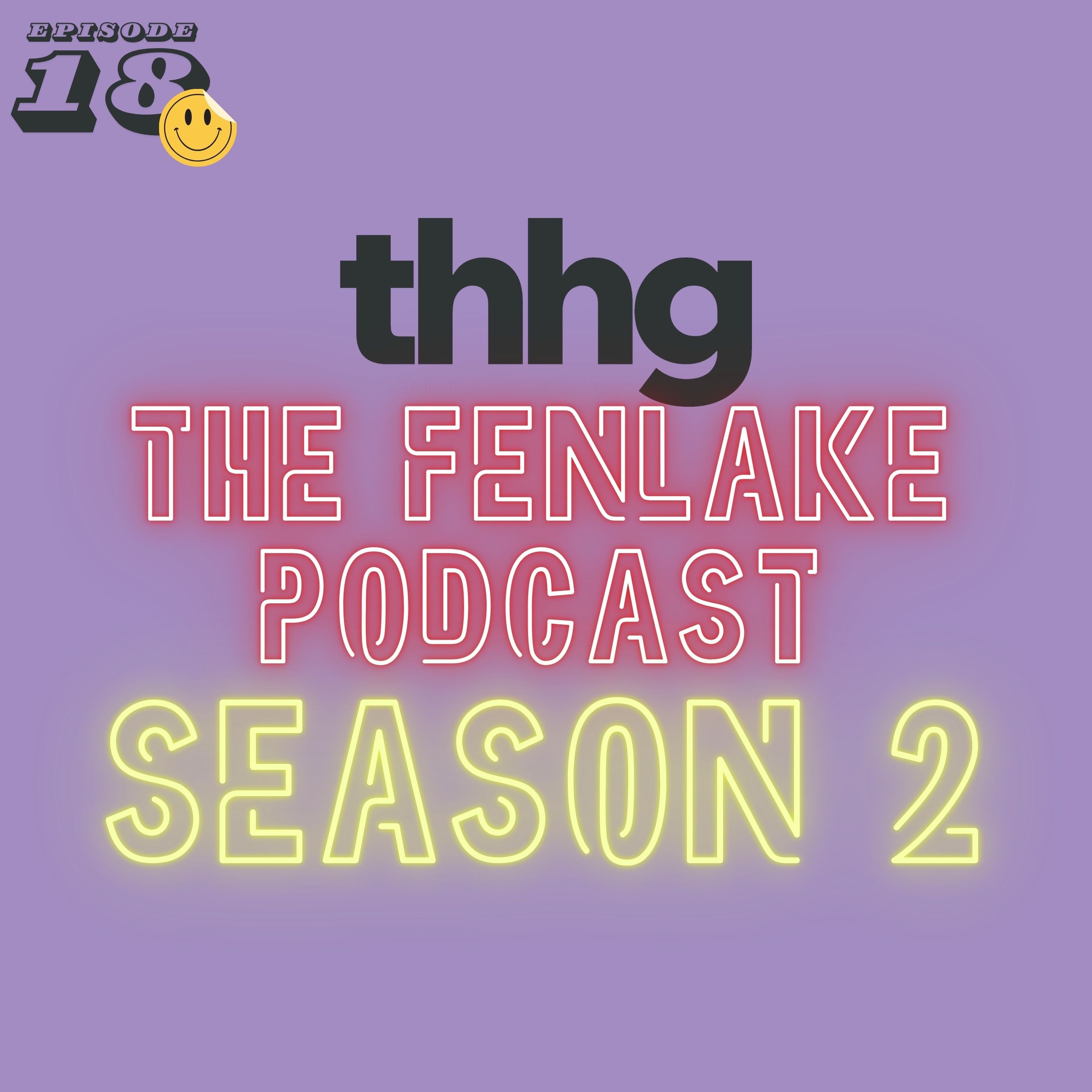 The Fenlake Podcast - Episode 18 episode artwork