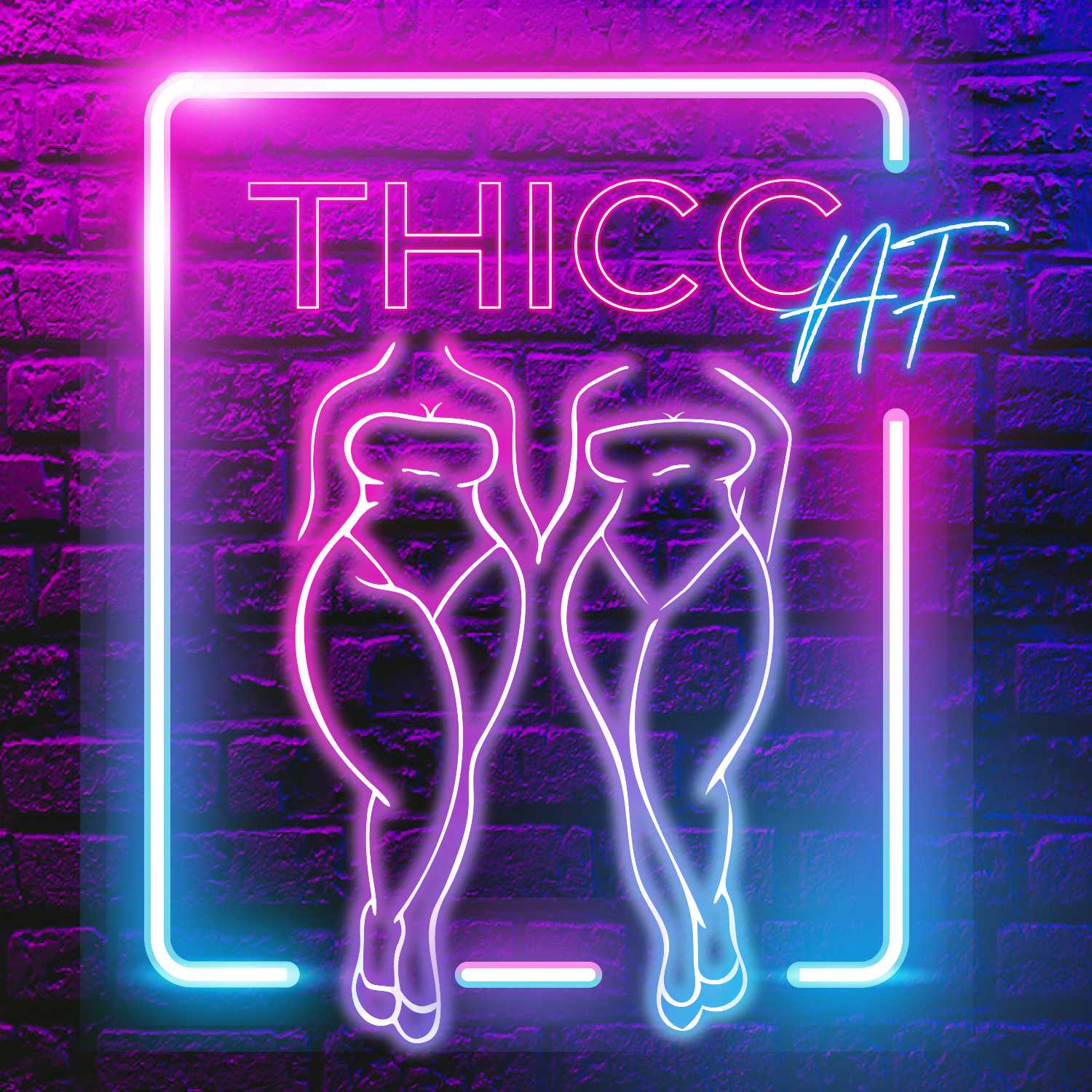 Thicc AF