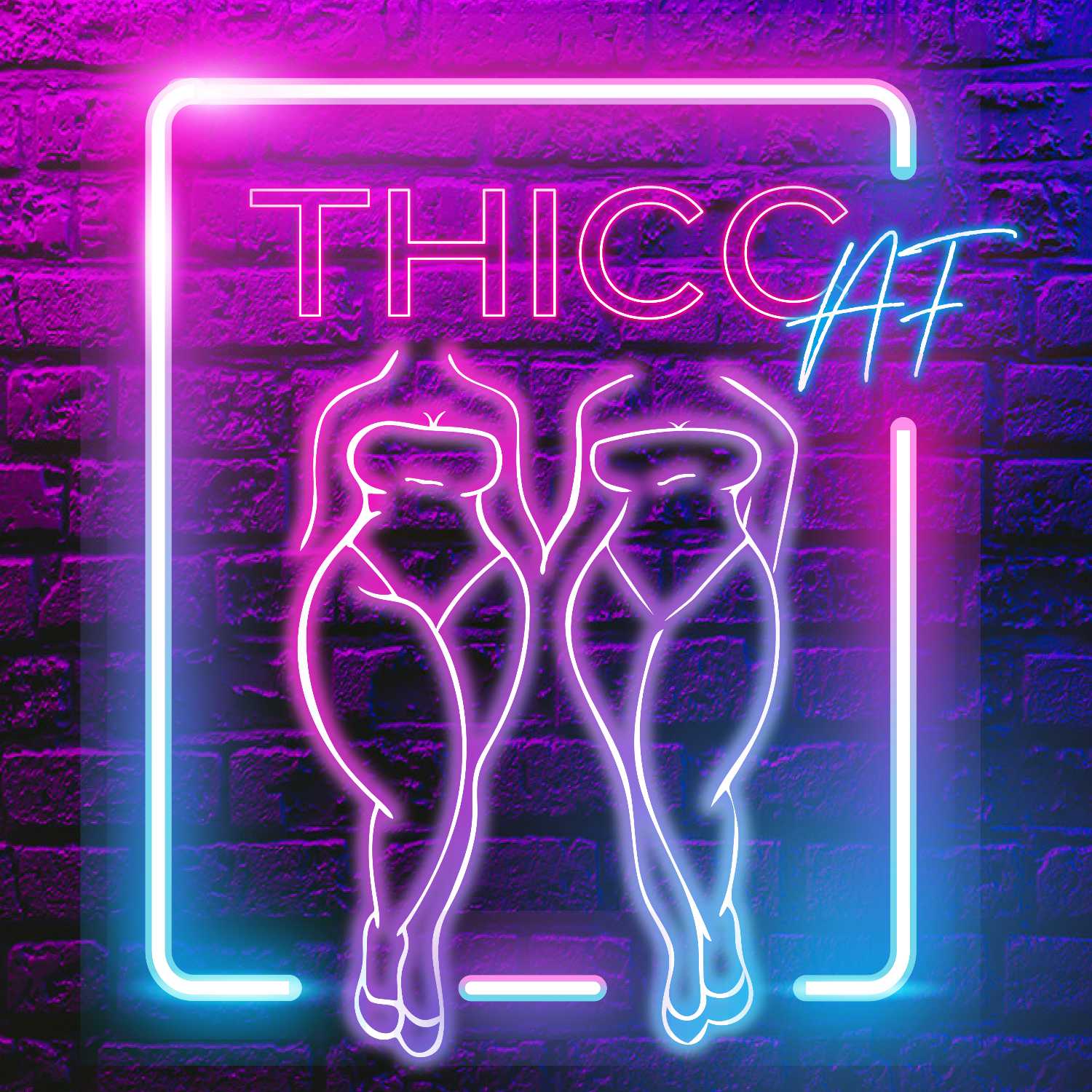 Thicc AF