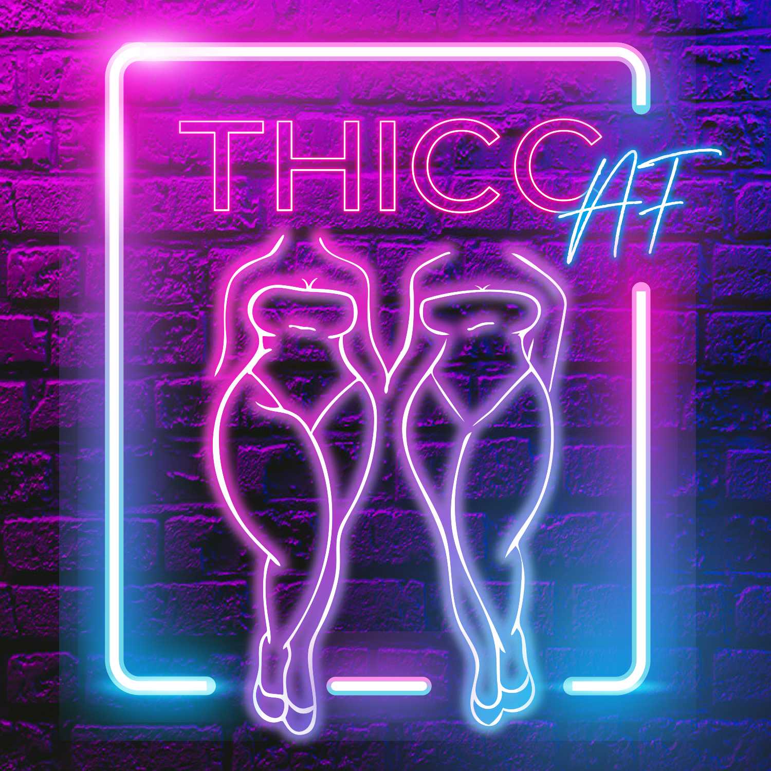 Thicc AF