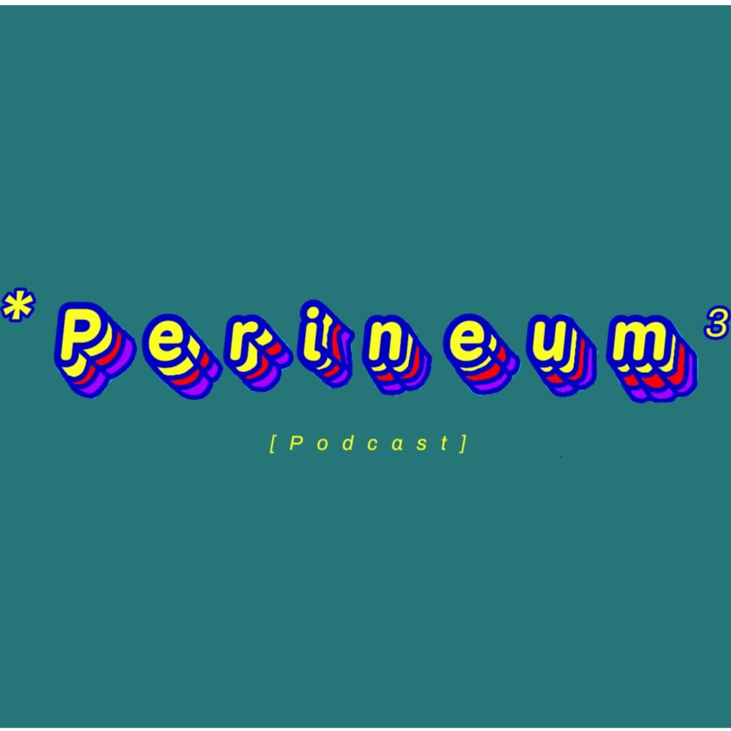 Perineum Podcast