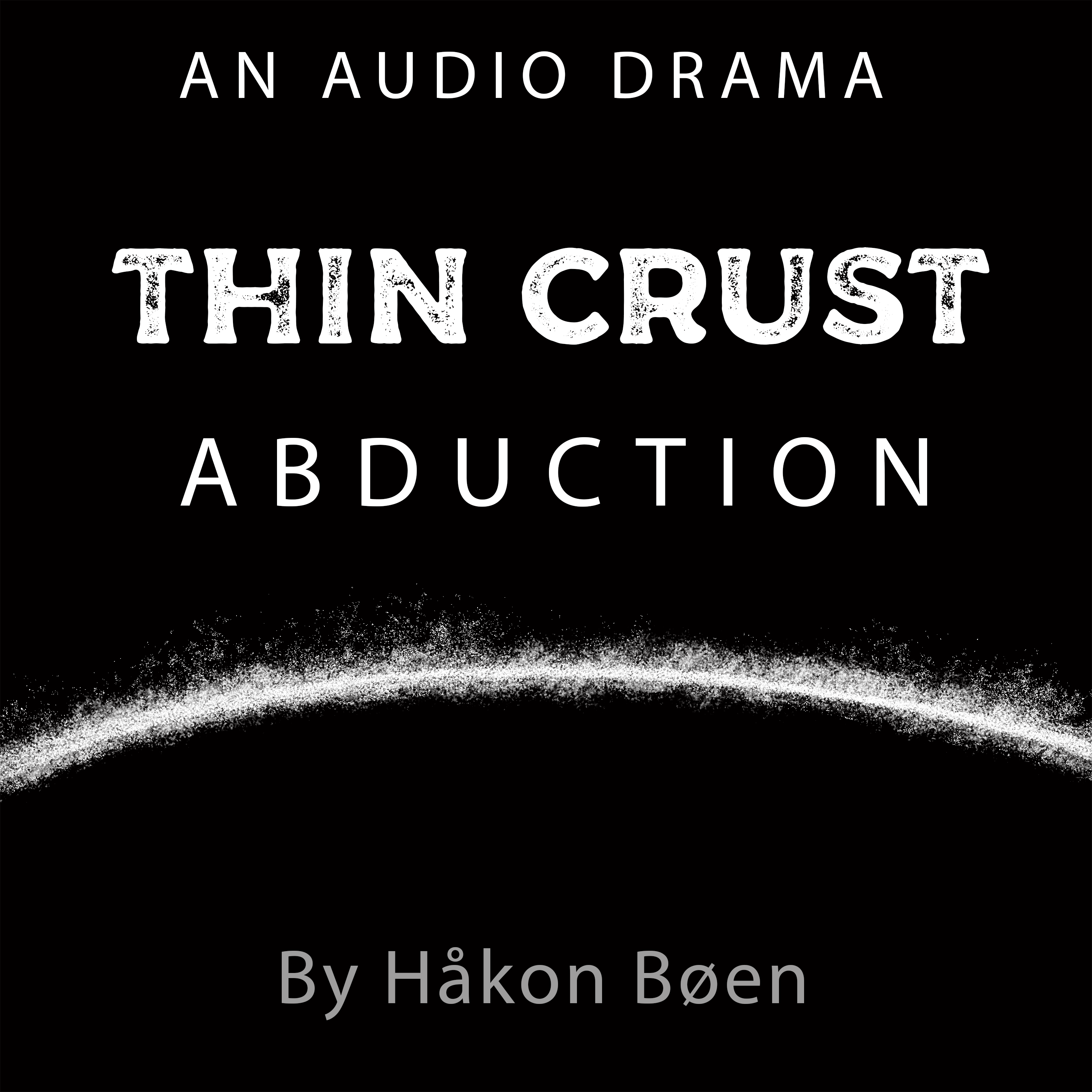 Thin Crust: Abduction