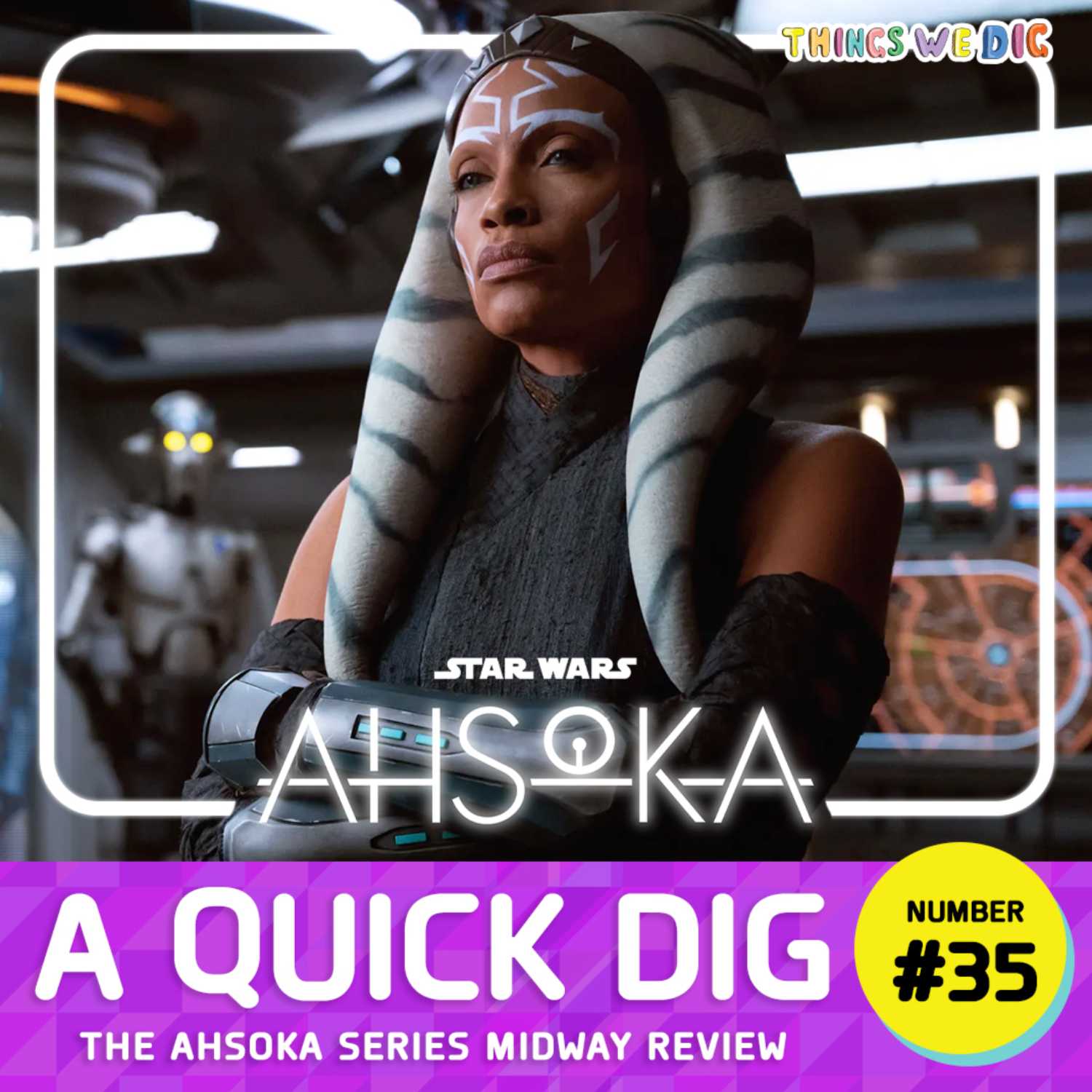 Quick Dig #35 - The Ahsoka Series Midway Review
