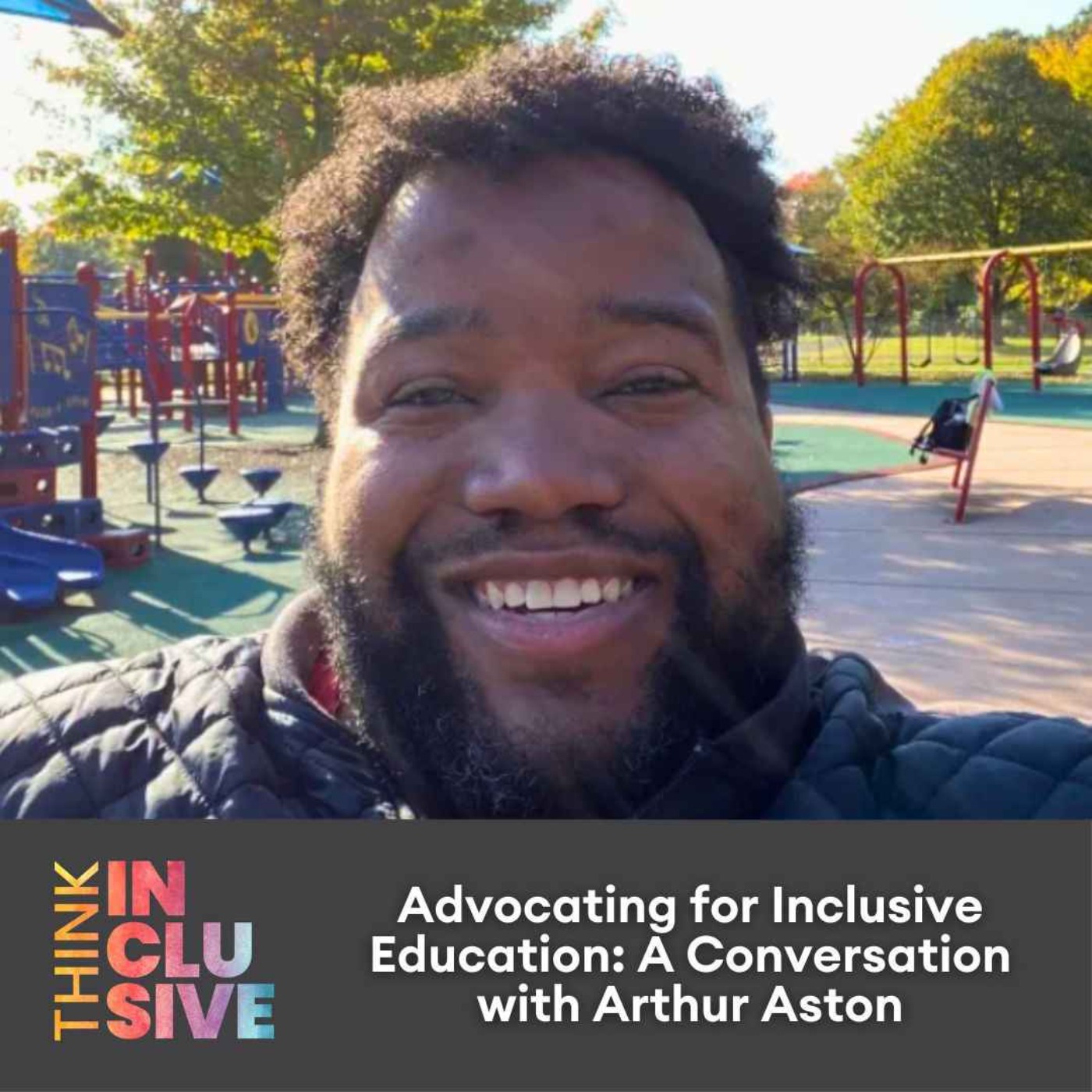 Advocating for Inclusive Education: A Conversation with Arthur Aston