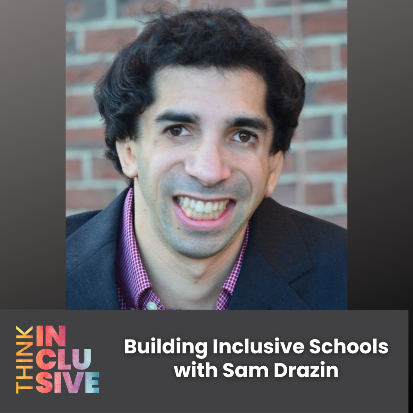 Building Inclusive Schools with Sam Drazin