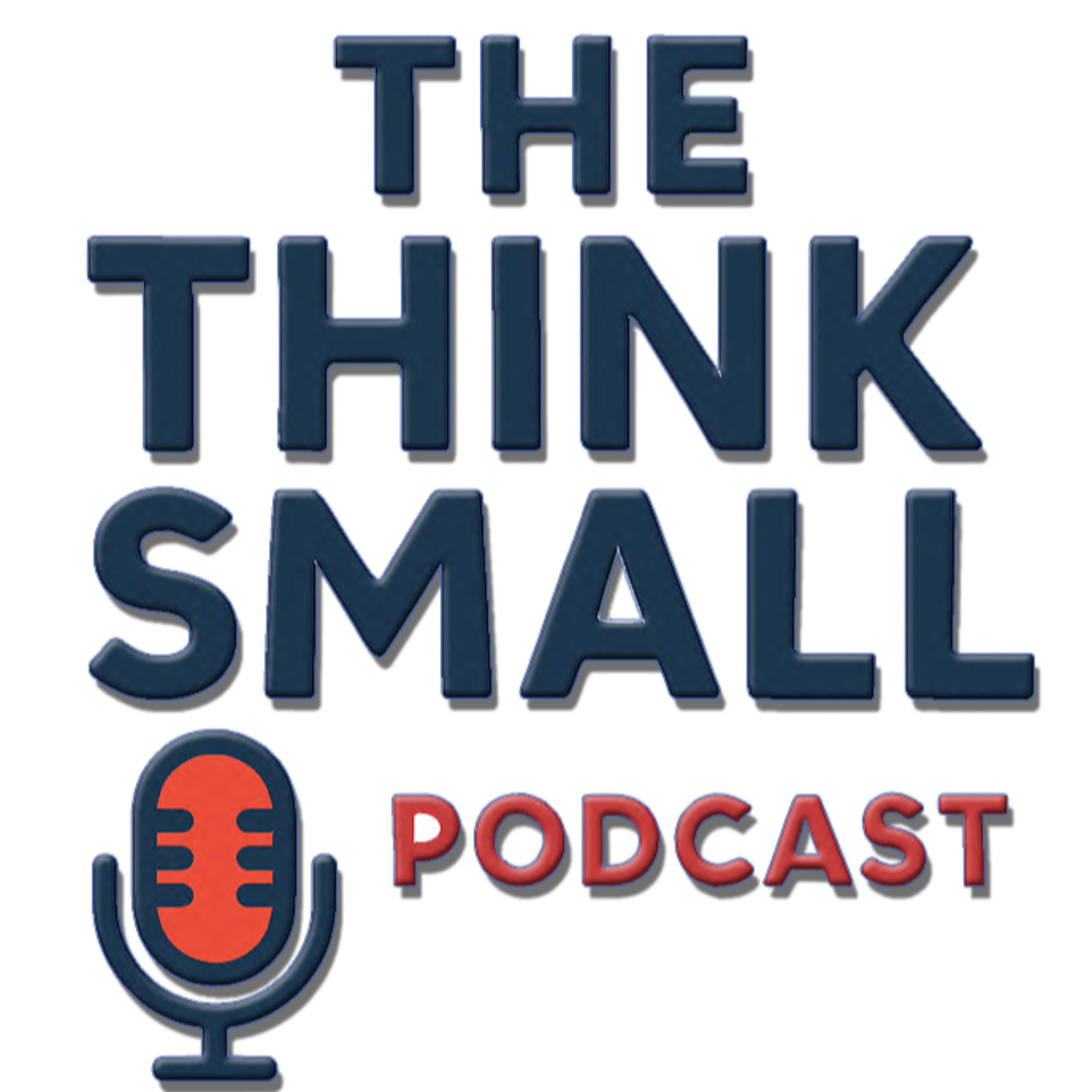 Think Small Podcast Live