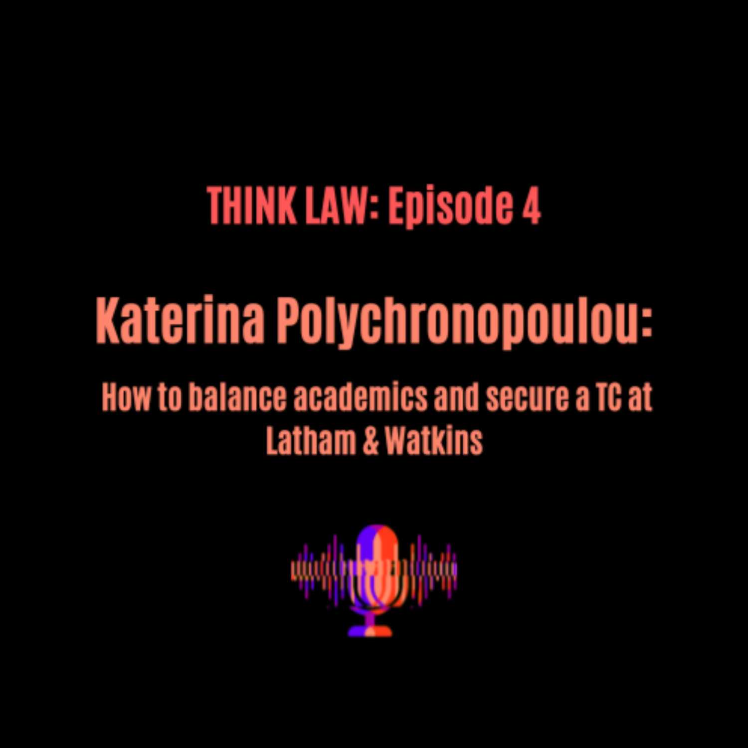 Katerina Polychronopoulou: How to balance academics and secure a TC at Latham & Watkins