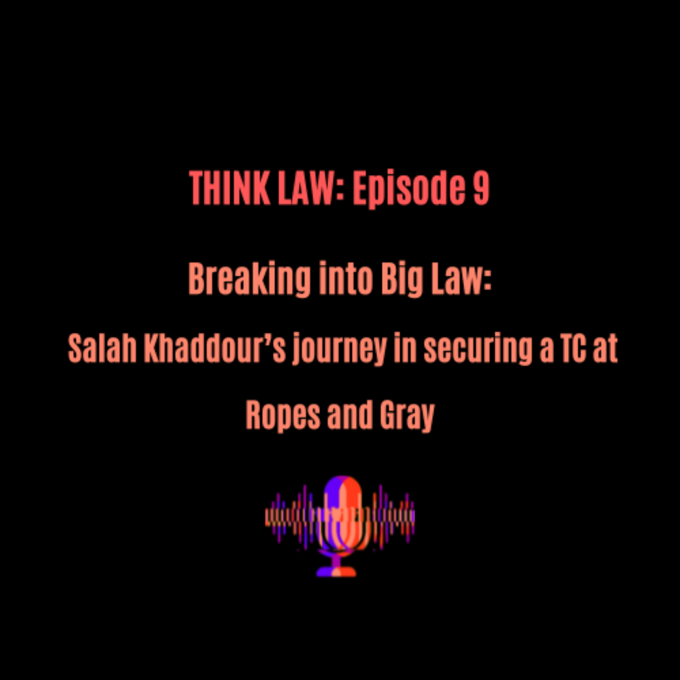 Breaking into Big Law:  Salah Khaddour’s journey in securing a TC at Ropes and Gray