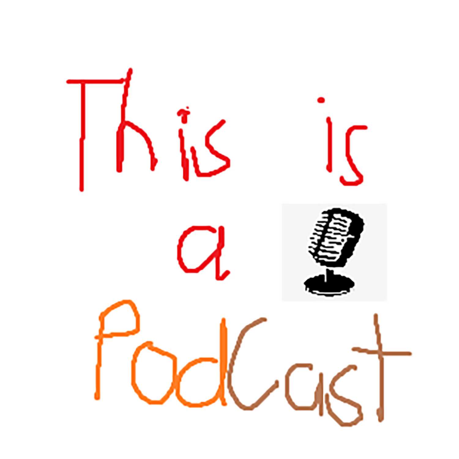 This Is A Podcast