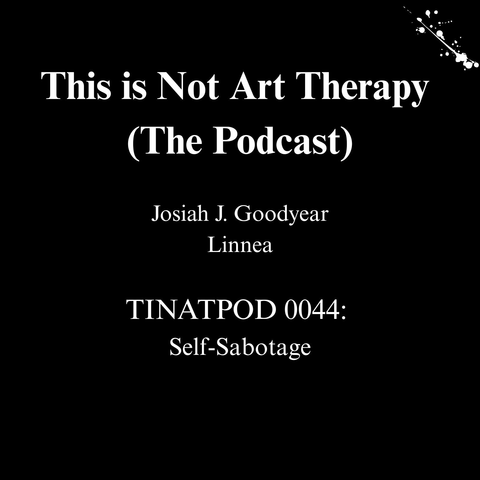 Episode 44: Self-Sabotage Episode 44: Self-Sabotage