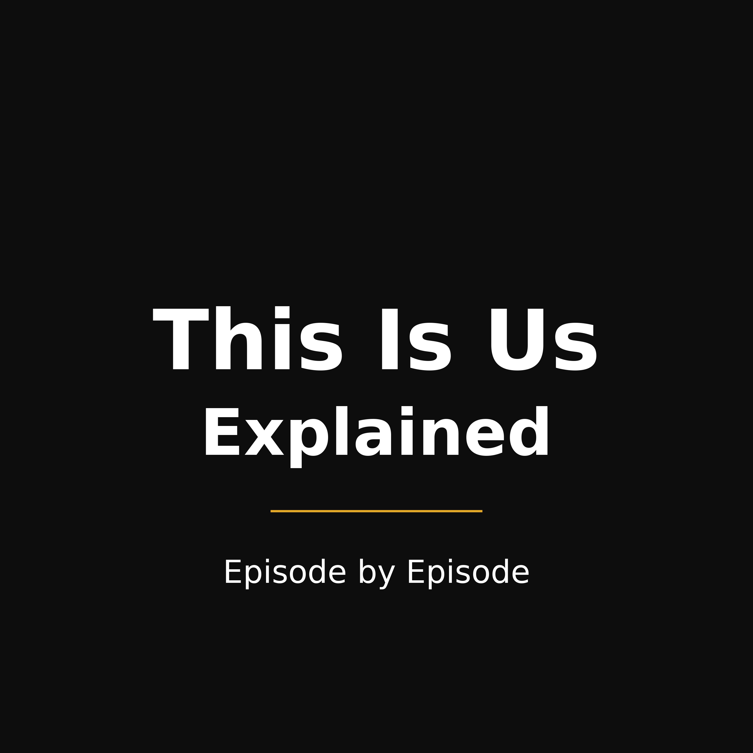 This Is Us Explained — Episode by Episode