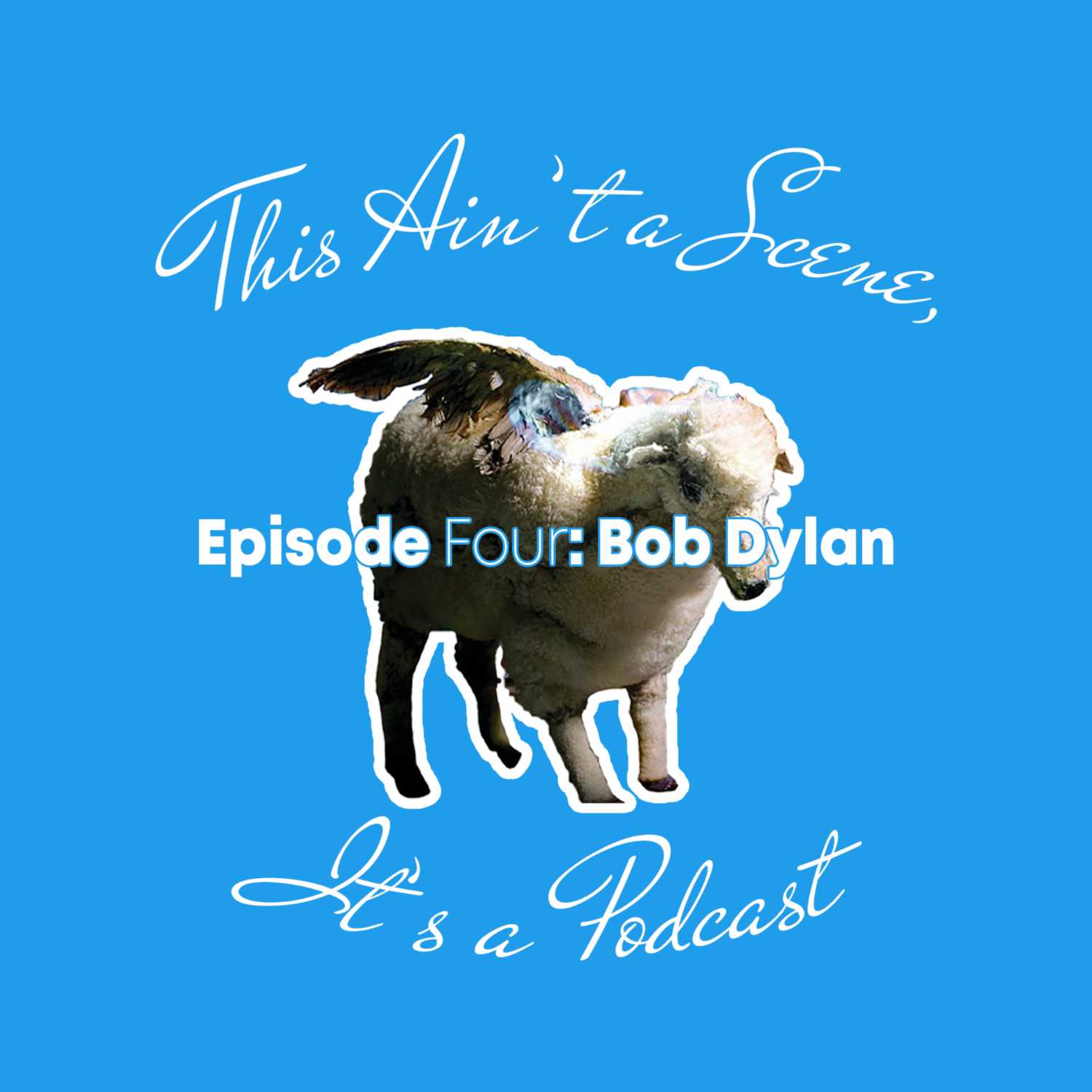This Ain\'t a Scene, It\'s a Podcast