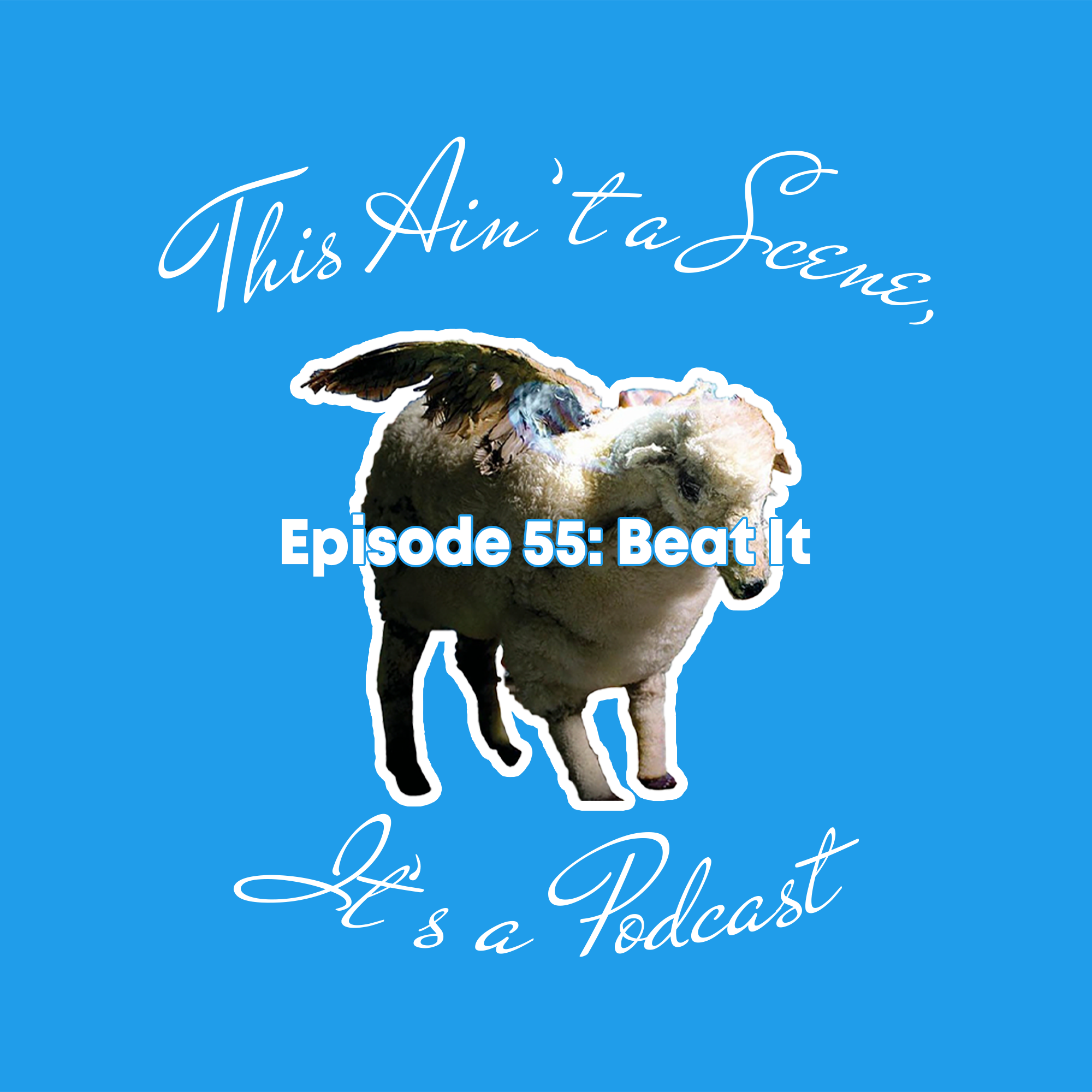 This Ain\'t a Scene, It\'s a Podcast