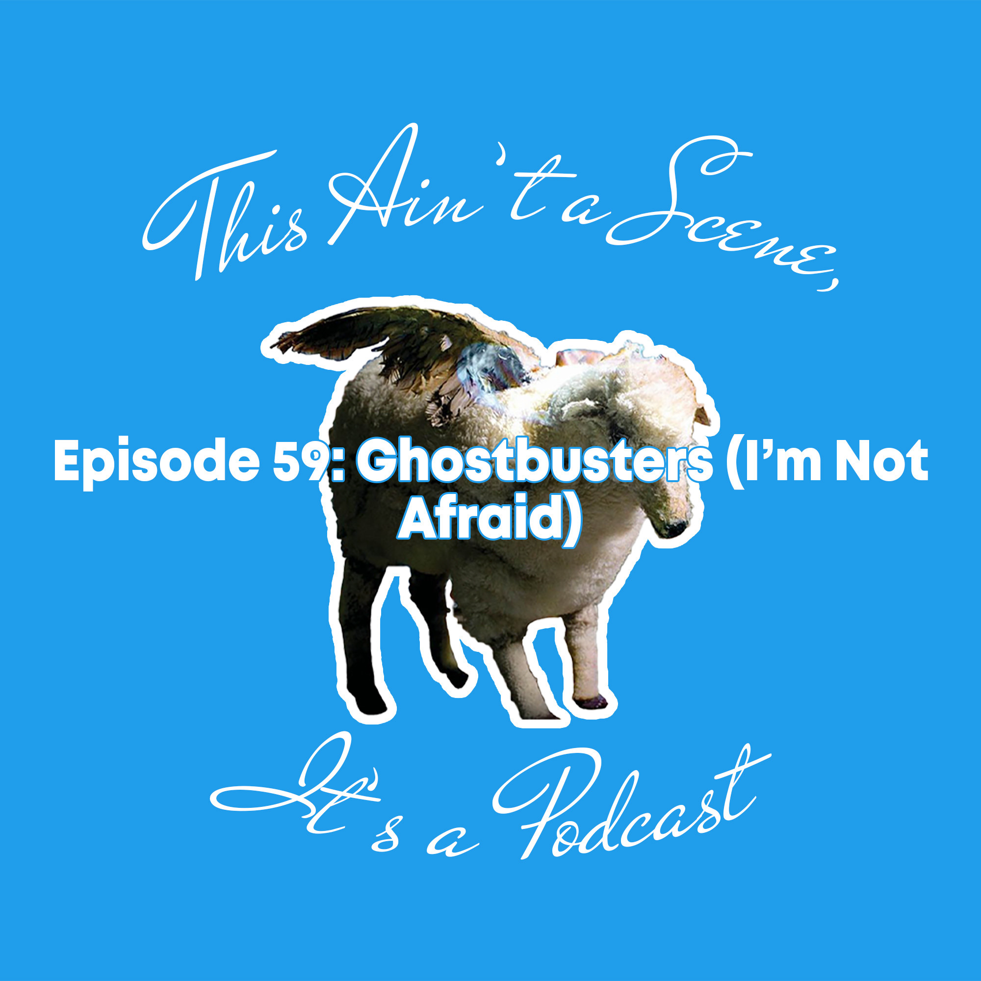 This Ain\'t a Scene, It\'s a Podcast