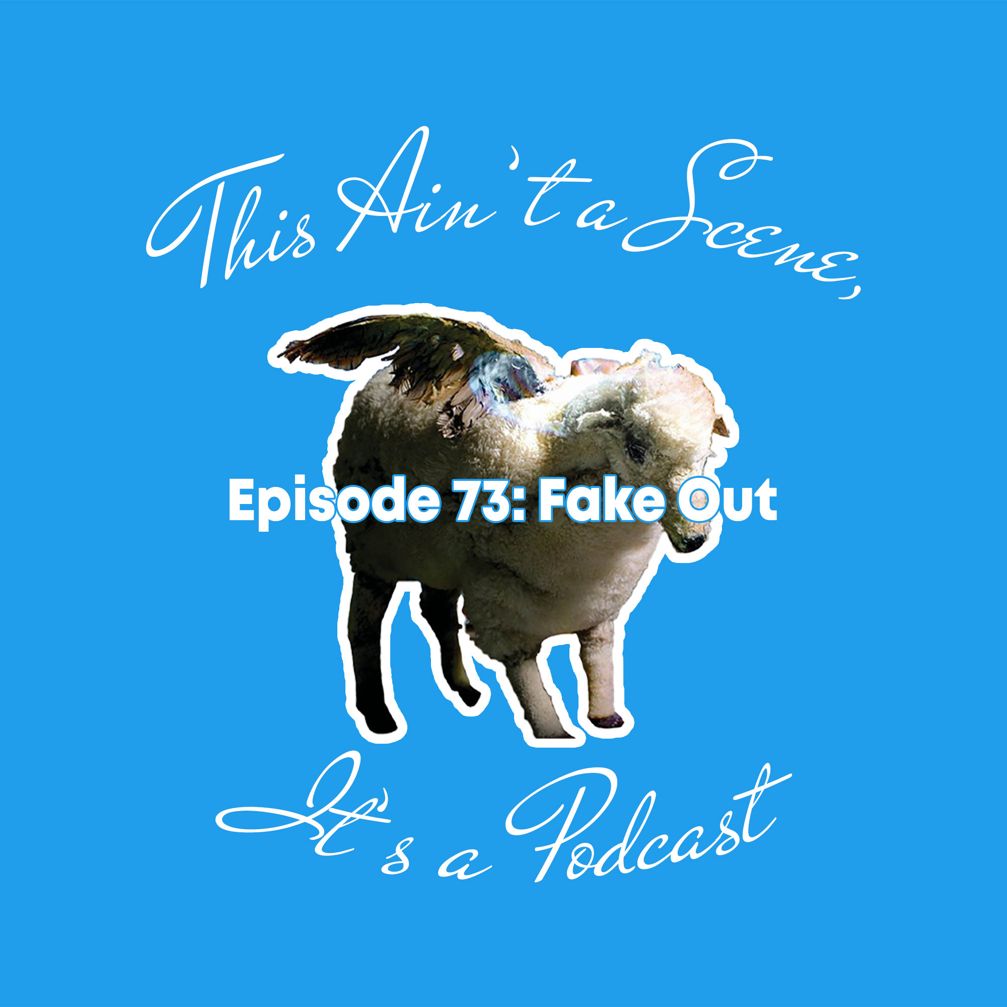 This Ain\'t a Scene, It\'s a Podcast