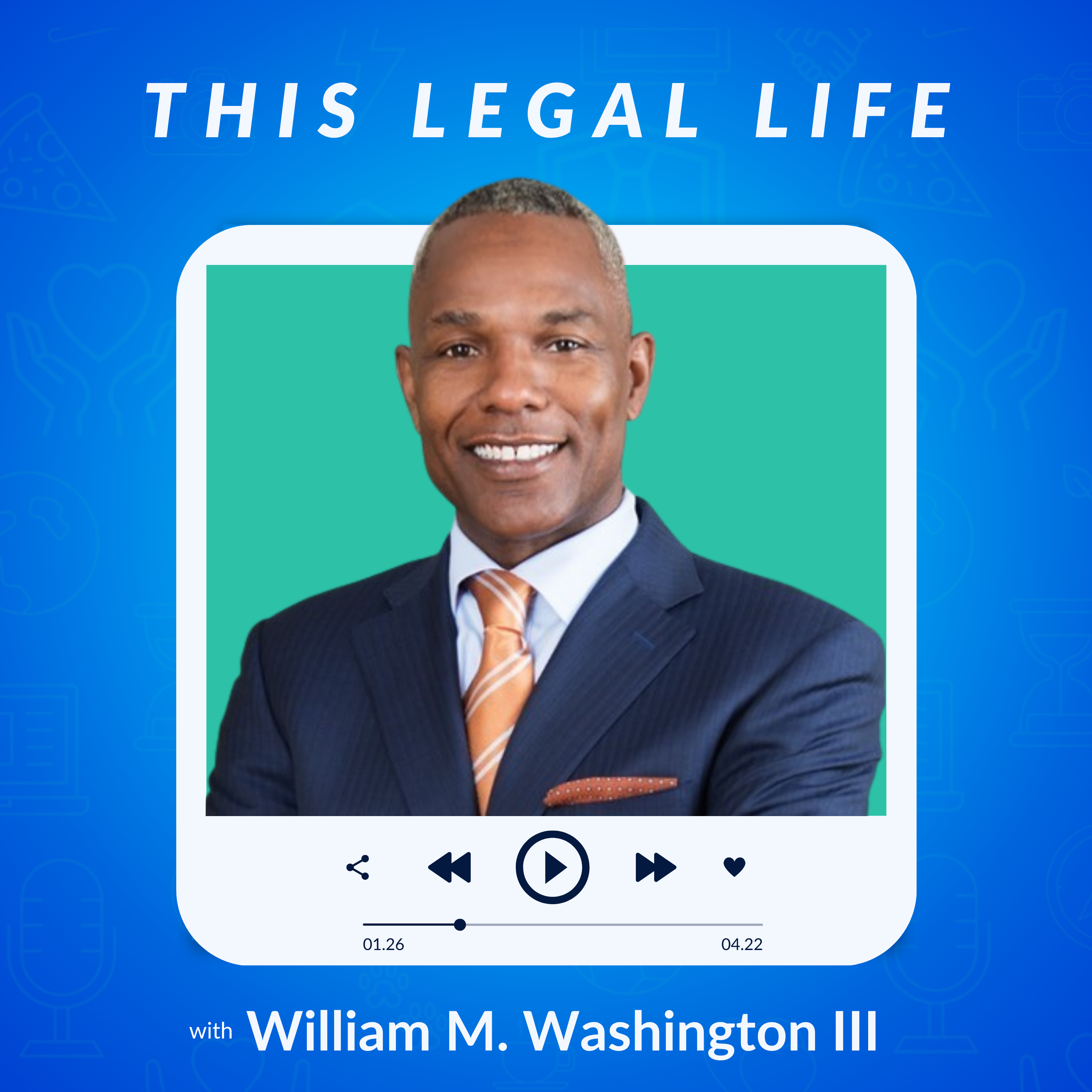 This Legal Life: Lessons Learned from a Life in Legal