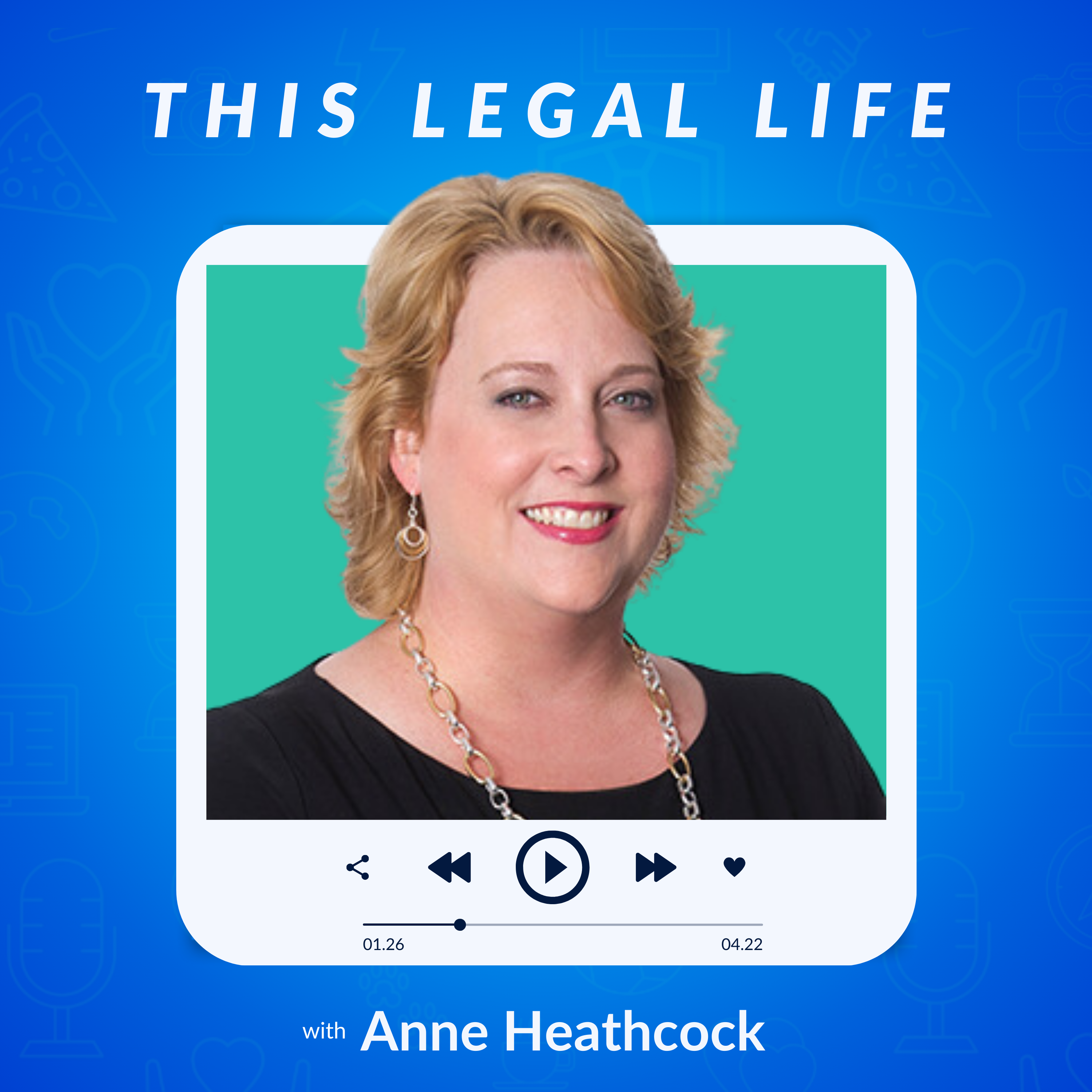 This Legal Life: Lessons Learned from a Life in Legal