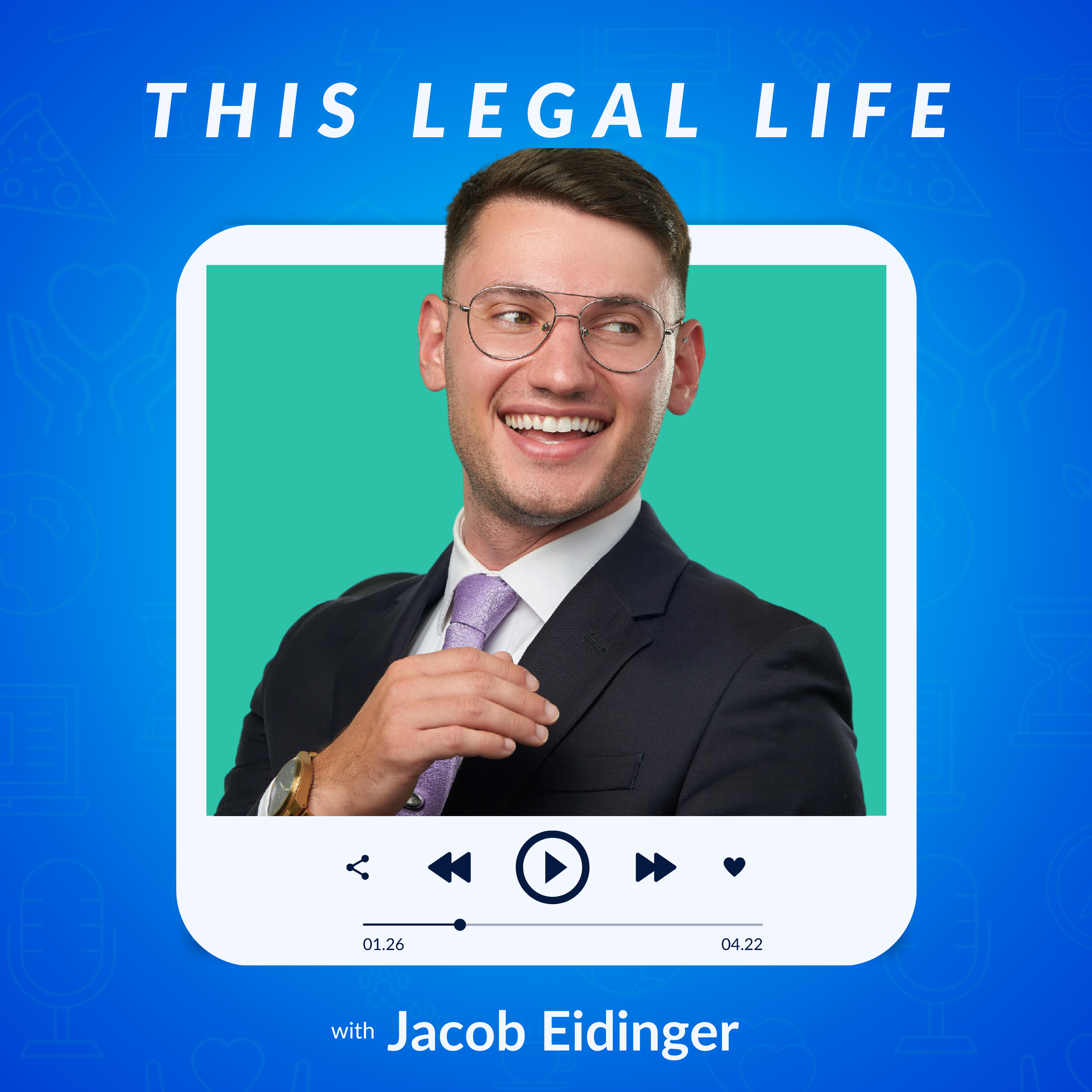 This Legal Life: Lessons Learned from a Life in Legal
