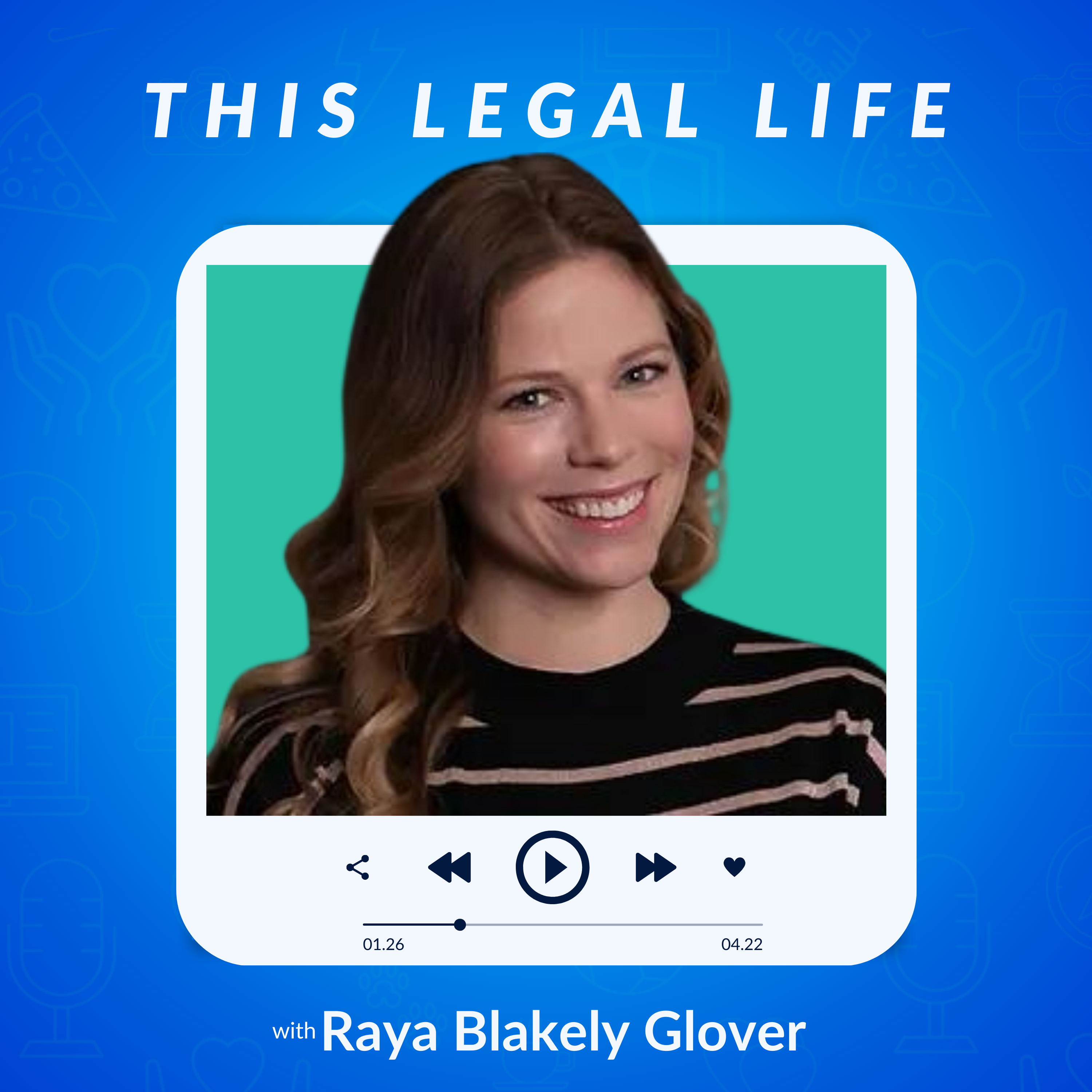 This Legal Life: Lessons Learned from a Life in Legal