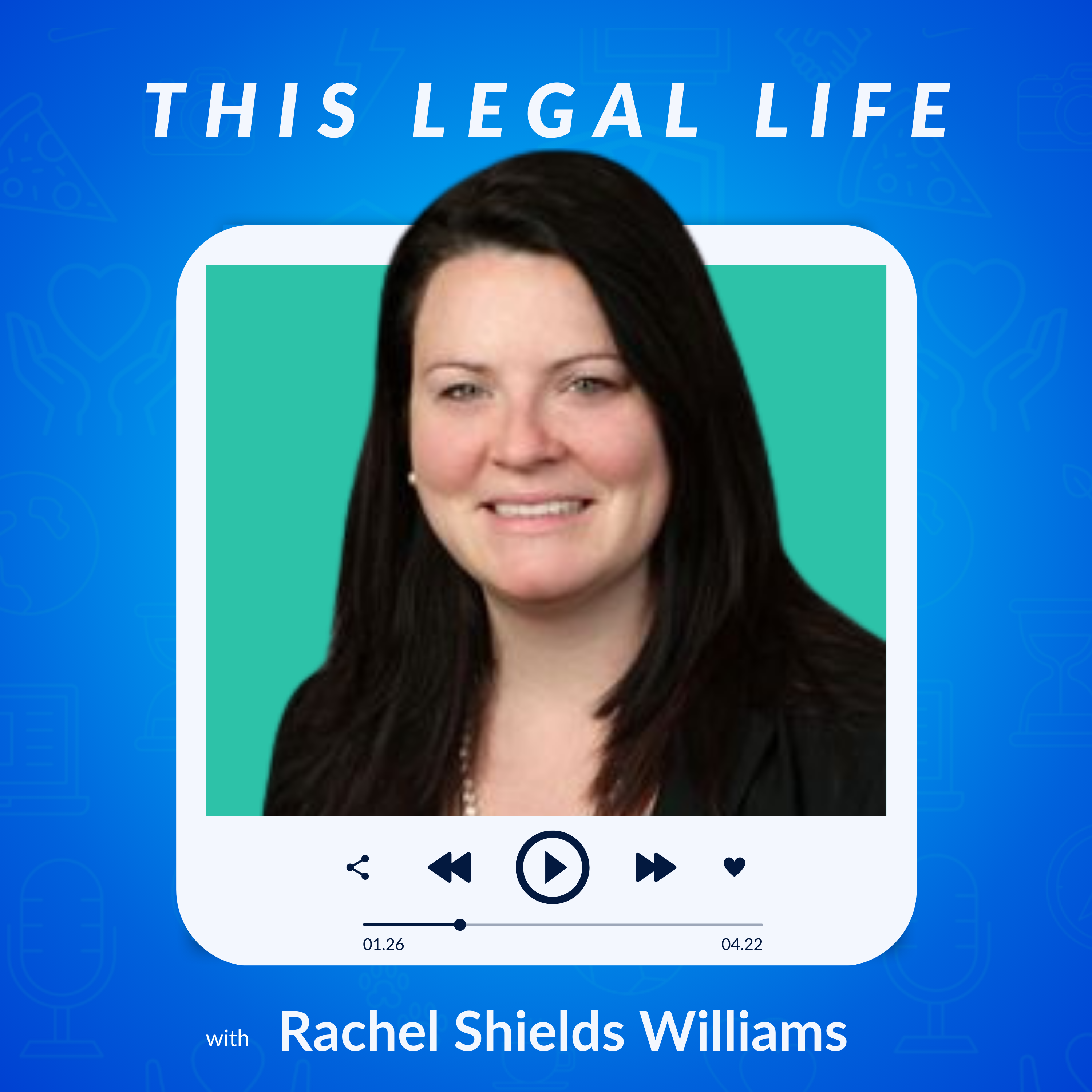 This Legal Life: Lessons Learned from a Life in Legal