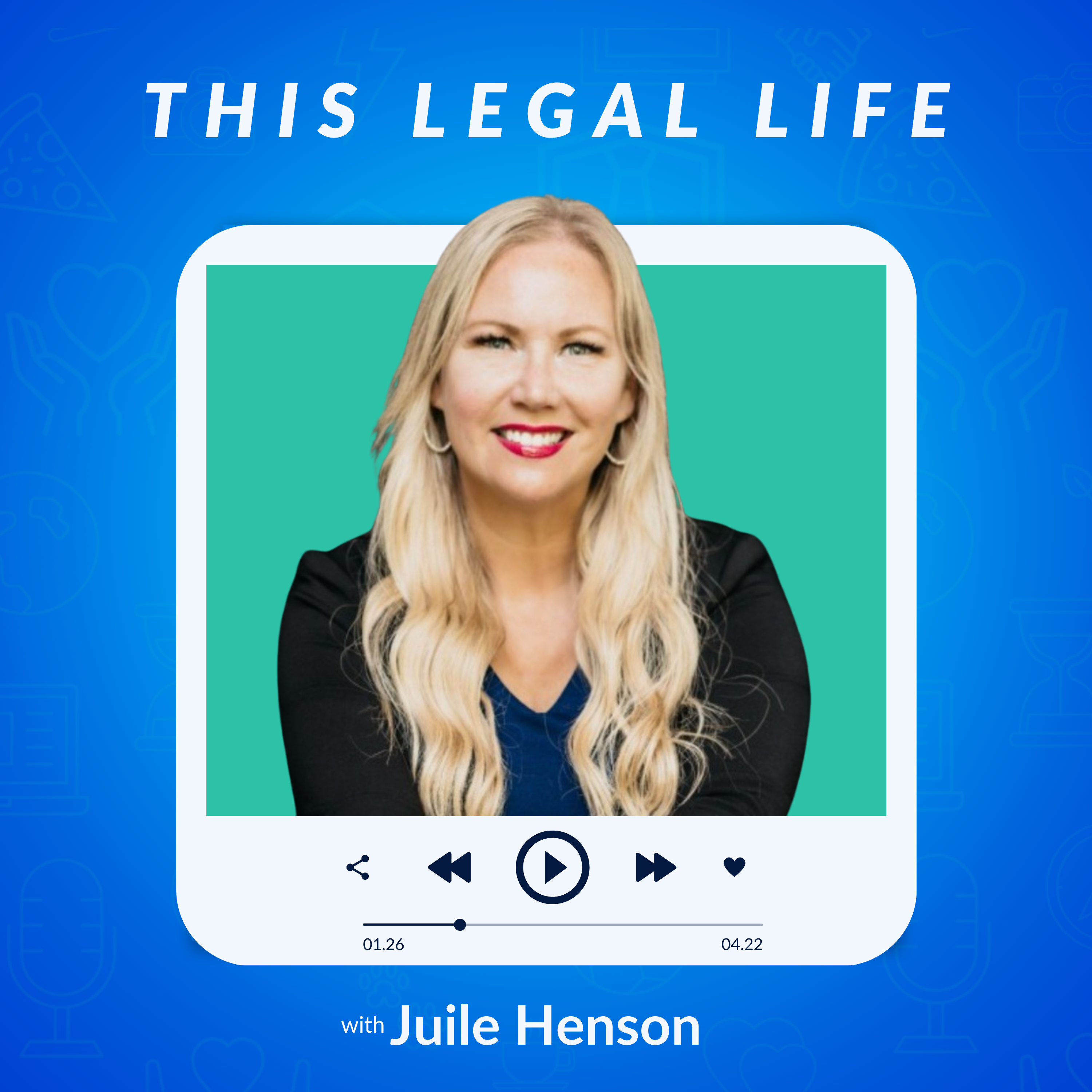 This Legal Life: Lessons Learned from a Life in Legal