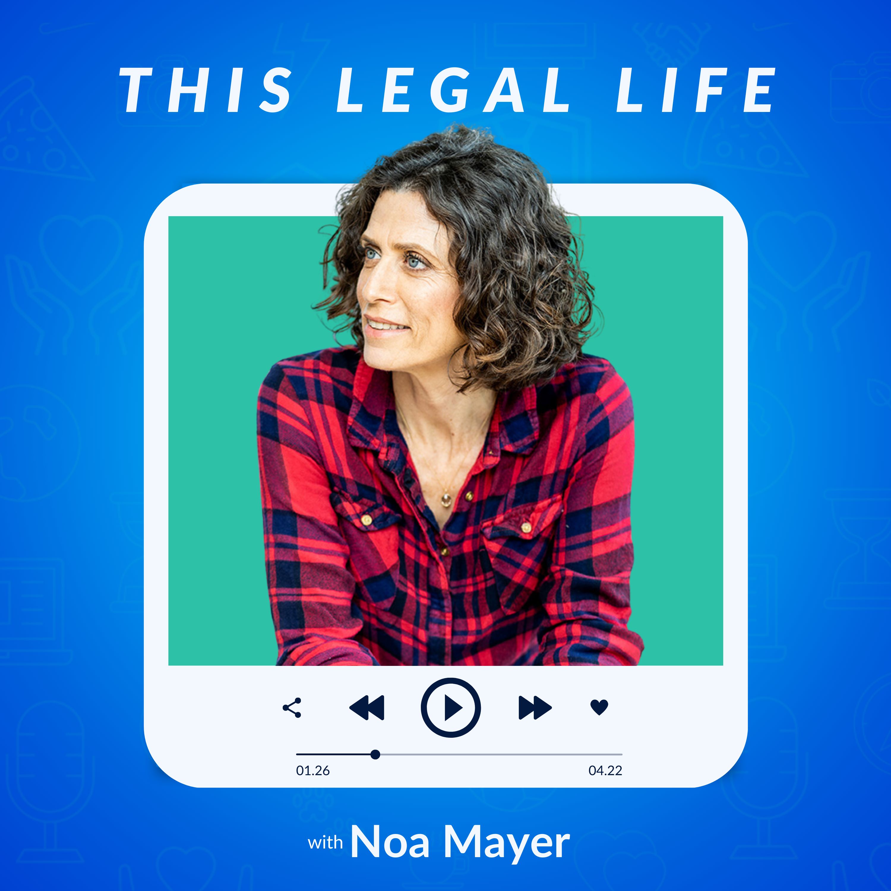 This Legal Life: Lessons Learned from a Life in Legal