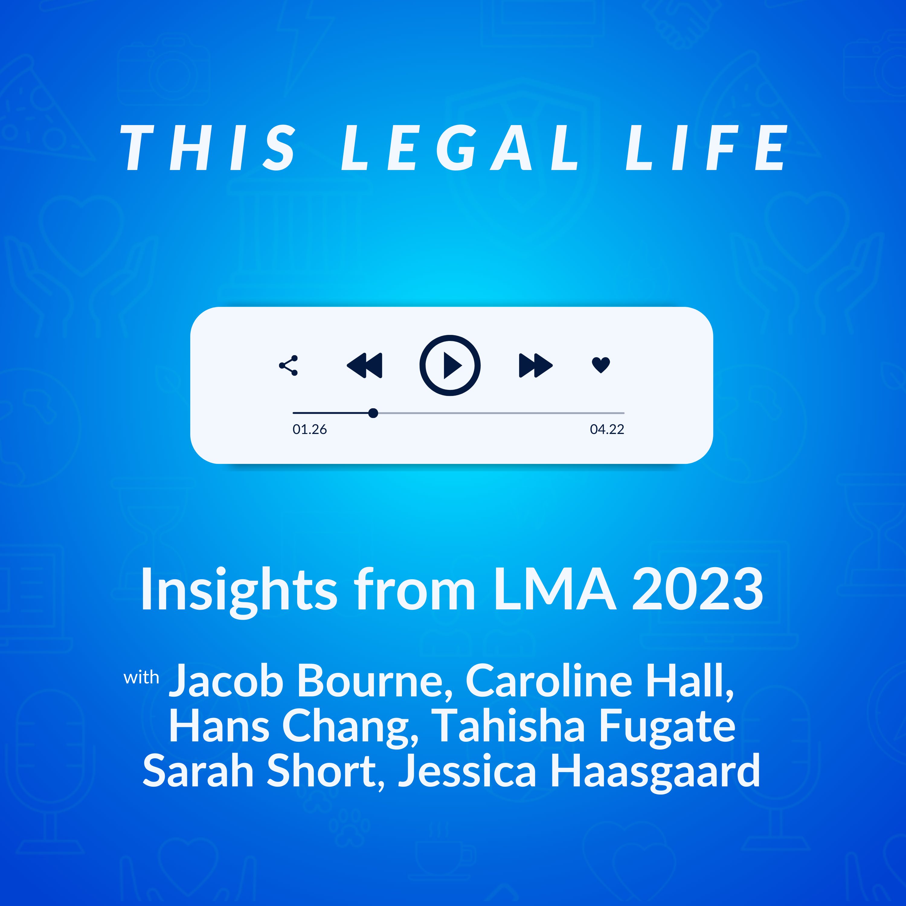 This Legal Life: Lessons Learned from a Life in Legal