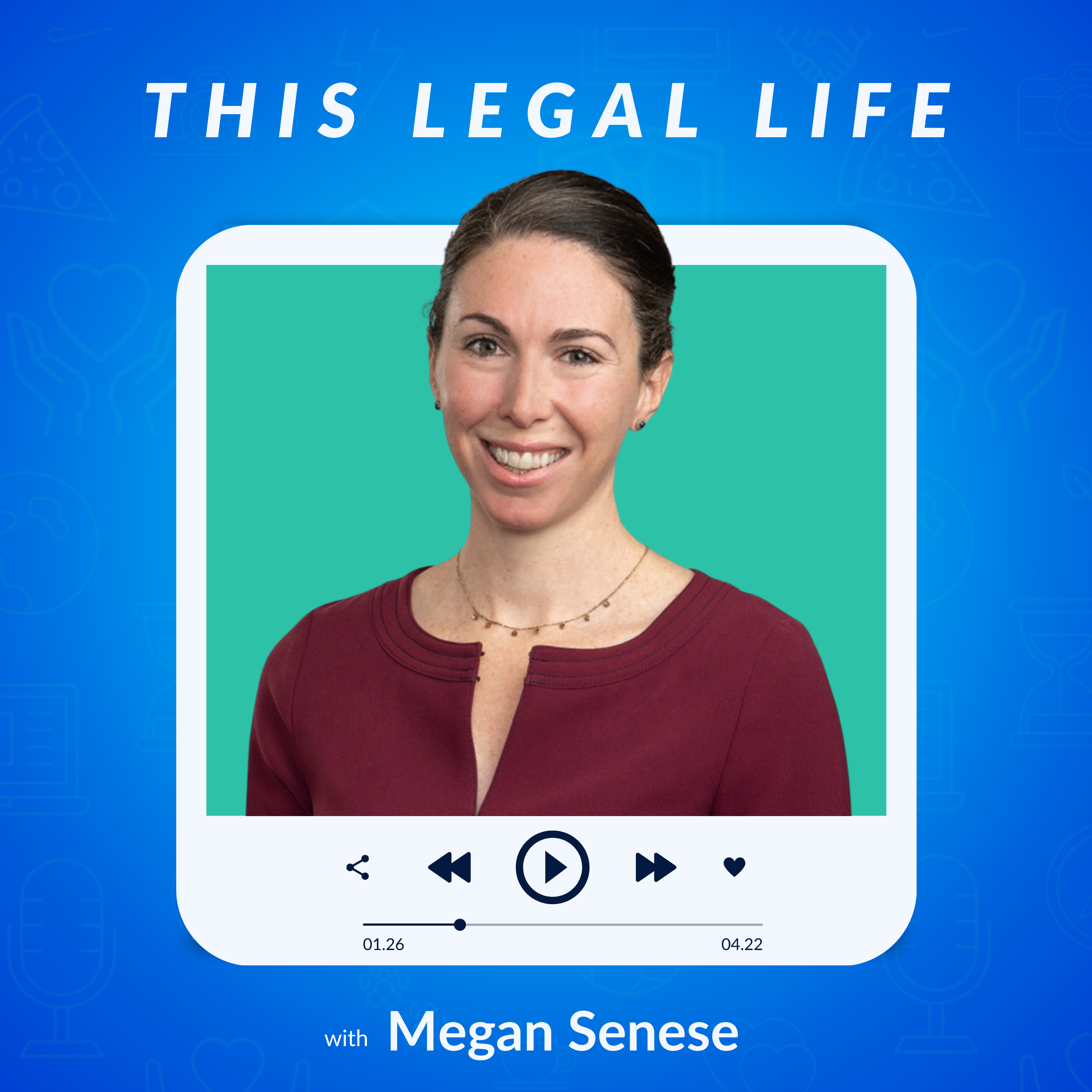 This Legal Life: Lessons Learned from a Life in Legal