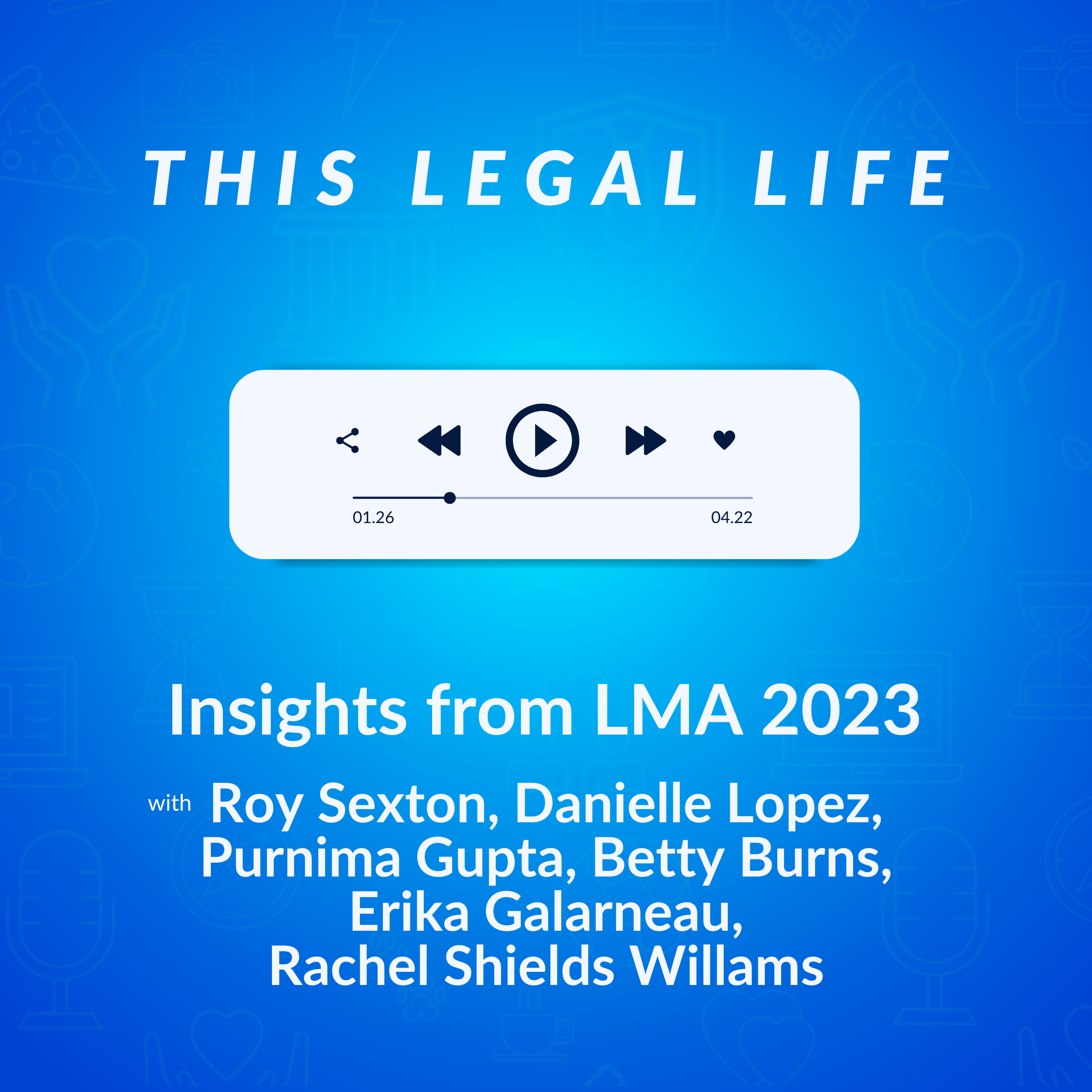 This Legal Life: Lessons Learned from a Life in Legal