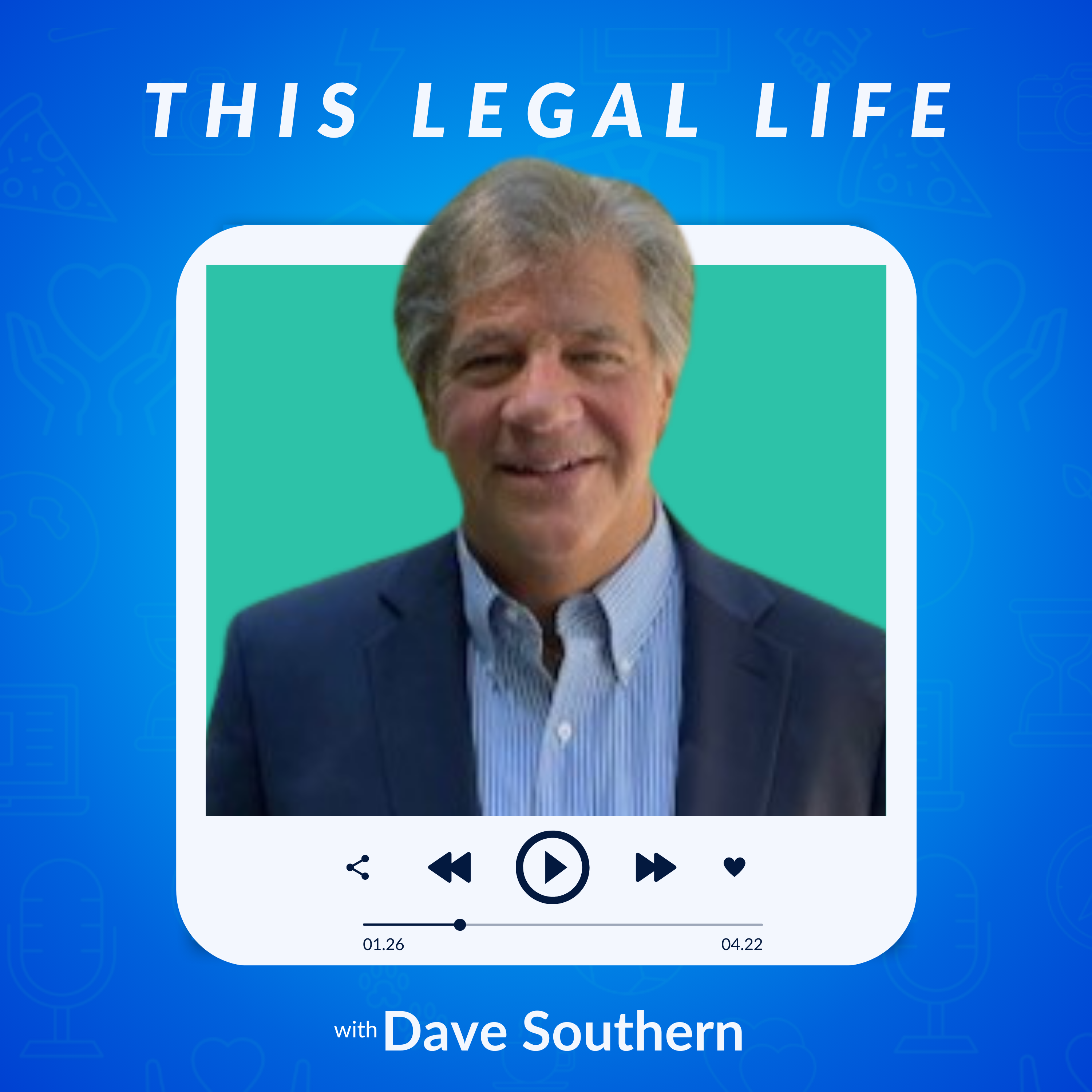 This Legal Life: Lessons Learned from a Life in Legal