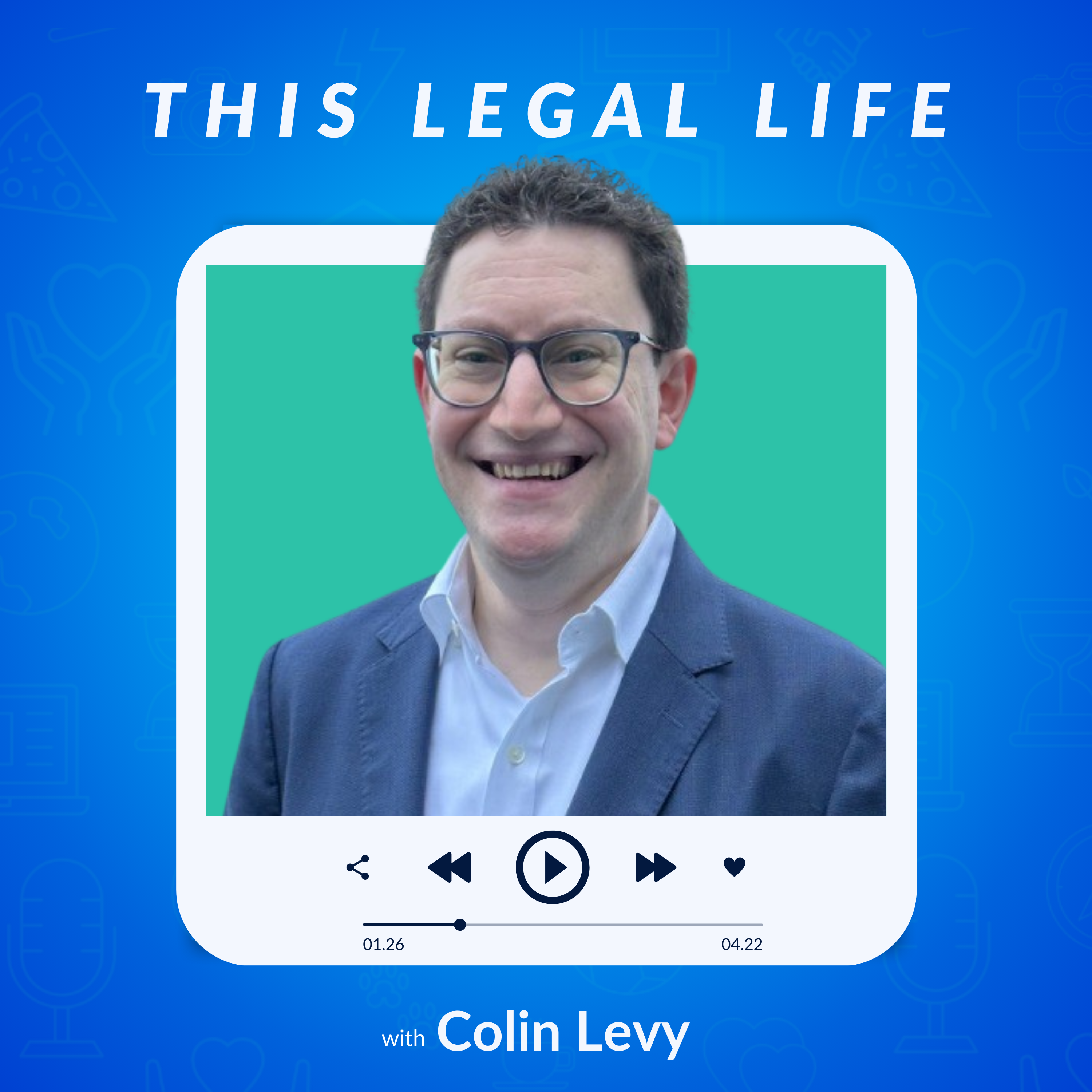 This Legal Life: Lessons Learned from a Life in Legal