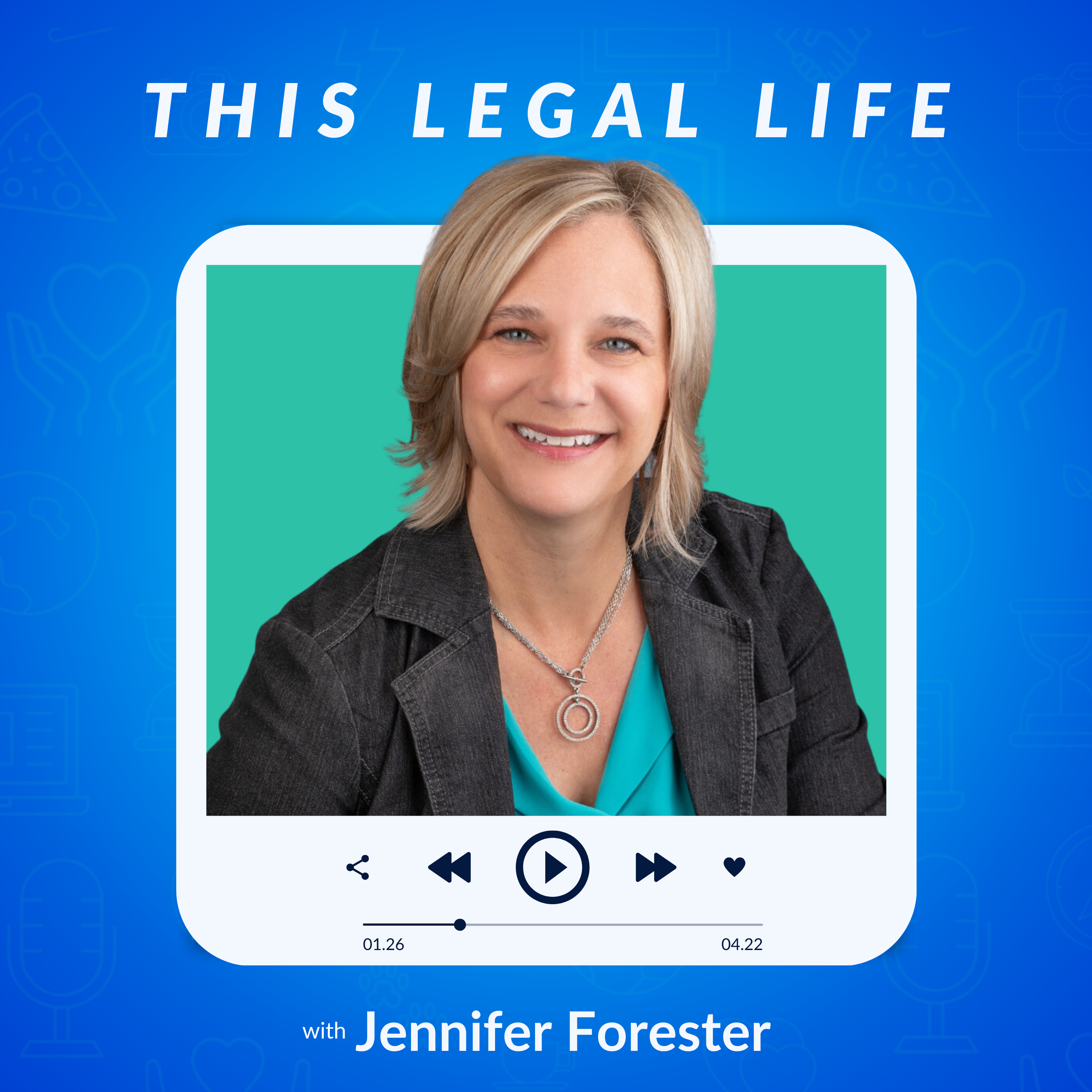 This Legal Life: Lessons Learned from a Life in Legal