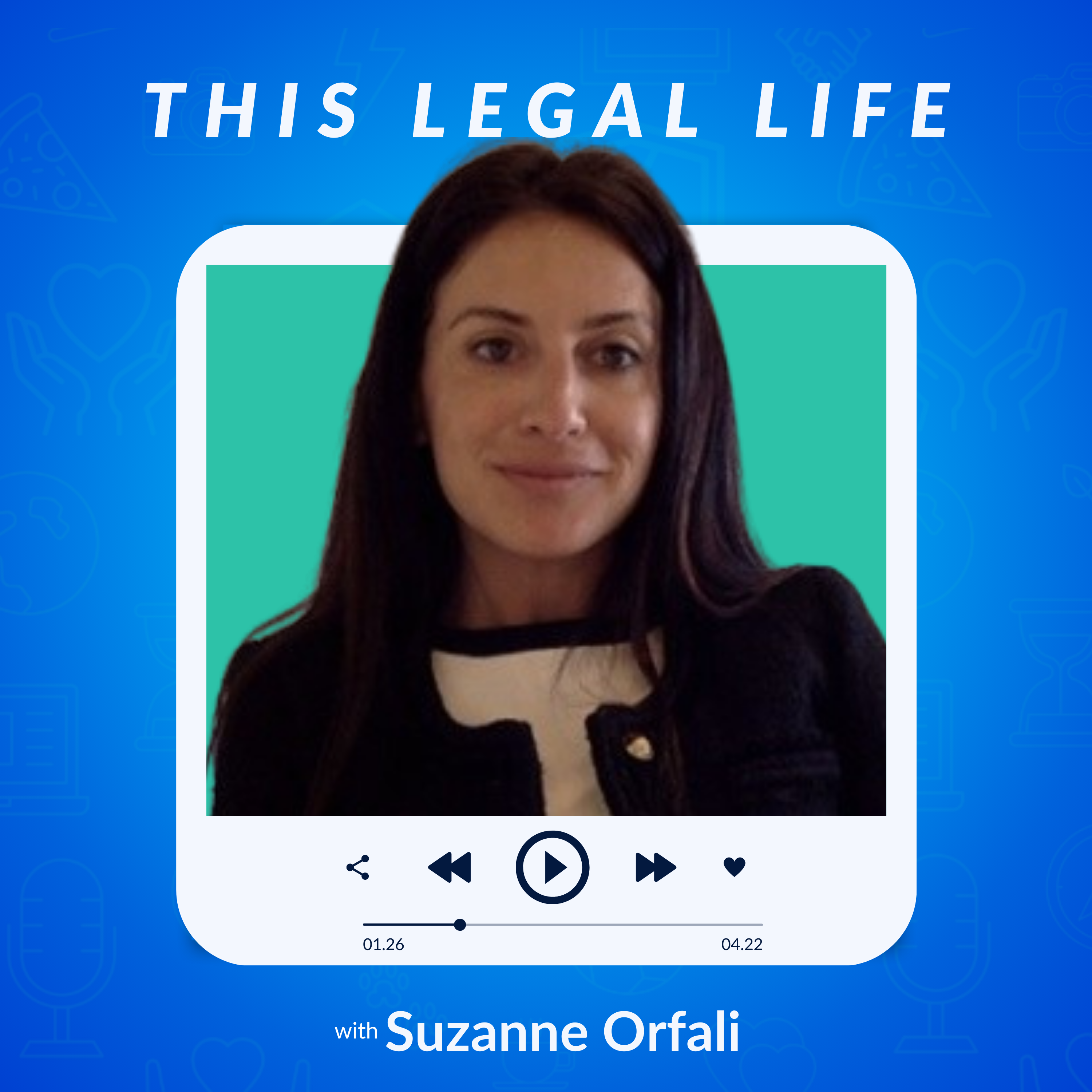 This Legal Life: Lessons Learned from a Life in Legal