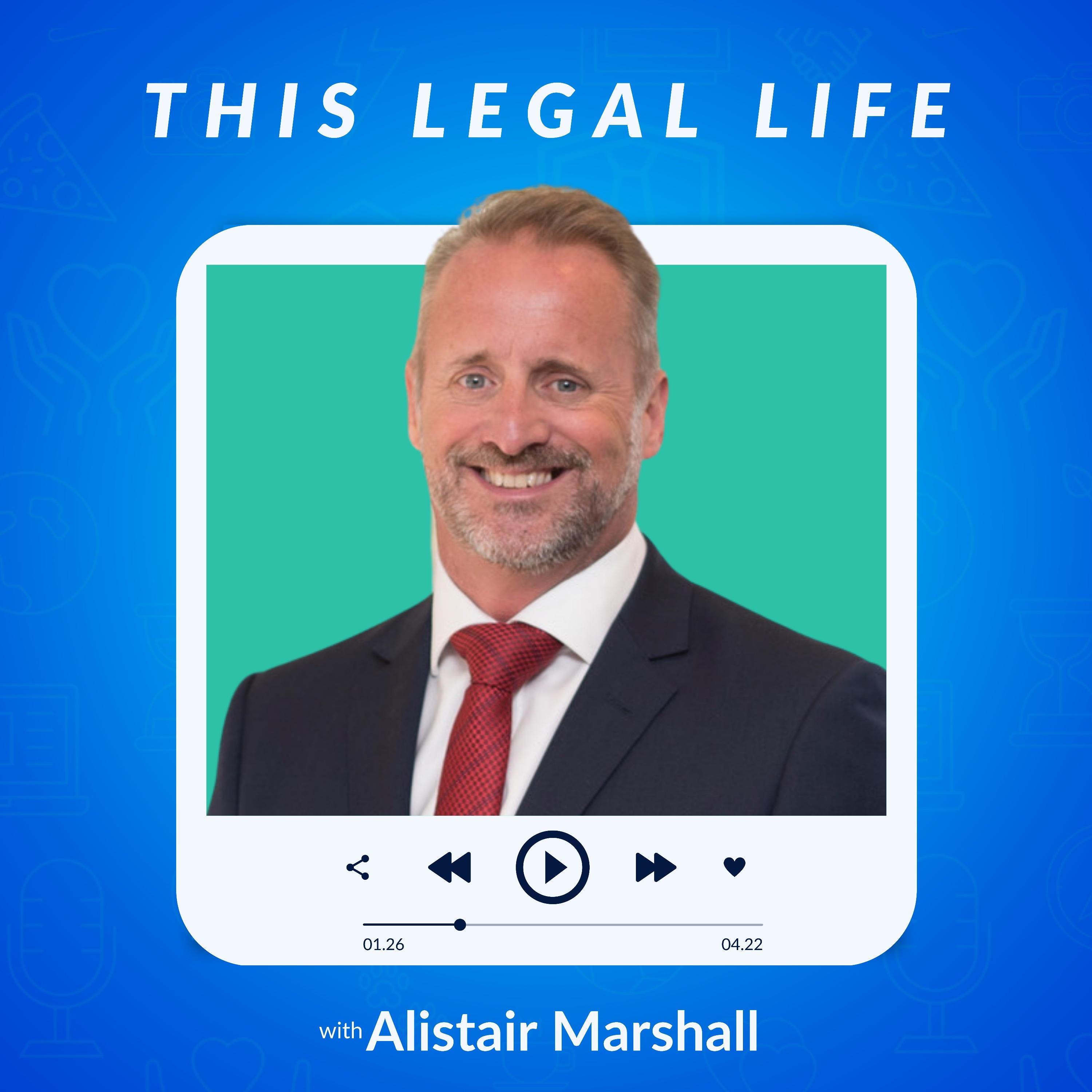 This Legal Life: Lessons Learned from a Life in Legal
