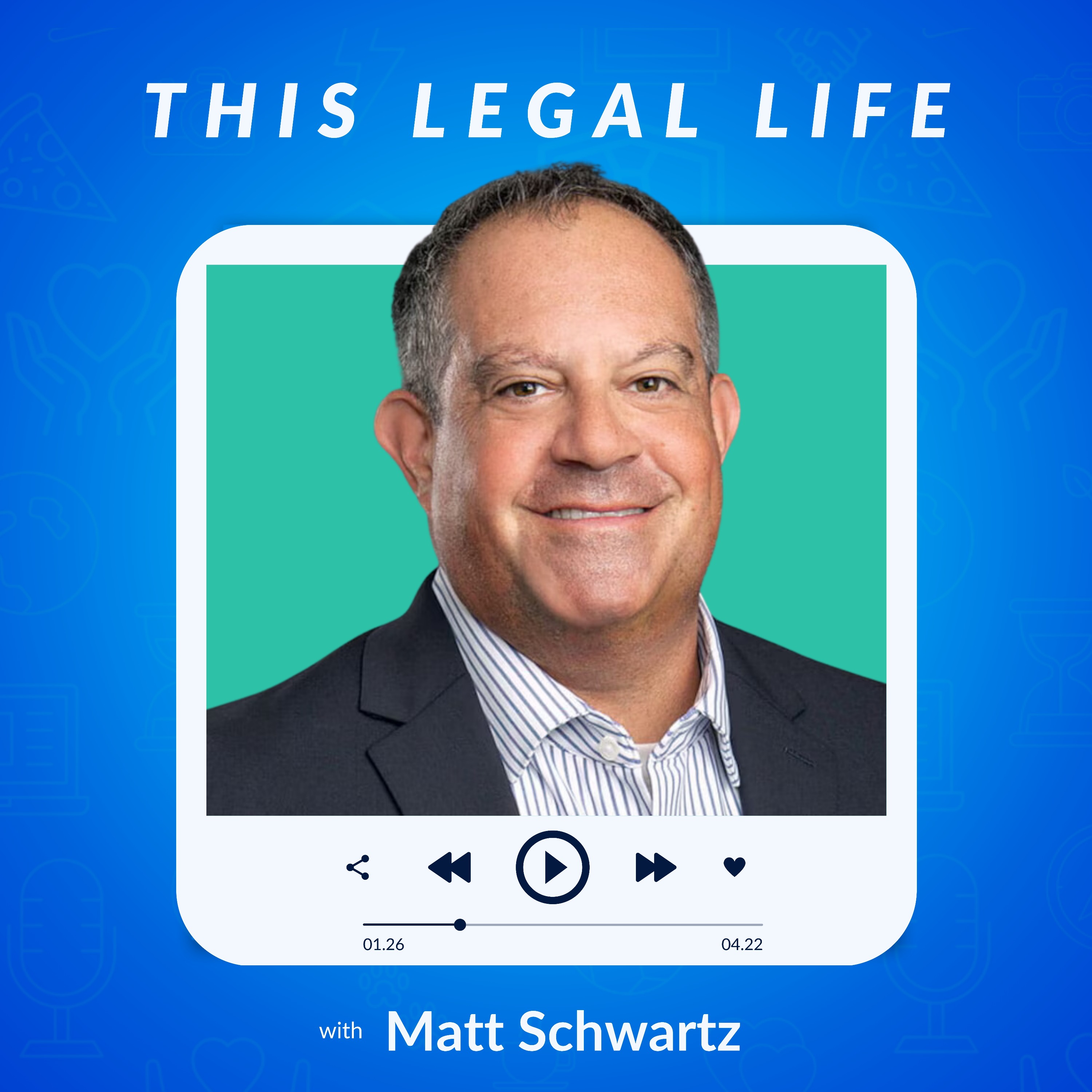 This Legal Life: Lessons Learned from a Life in Legal