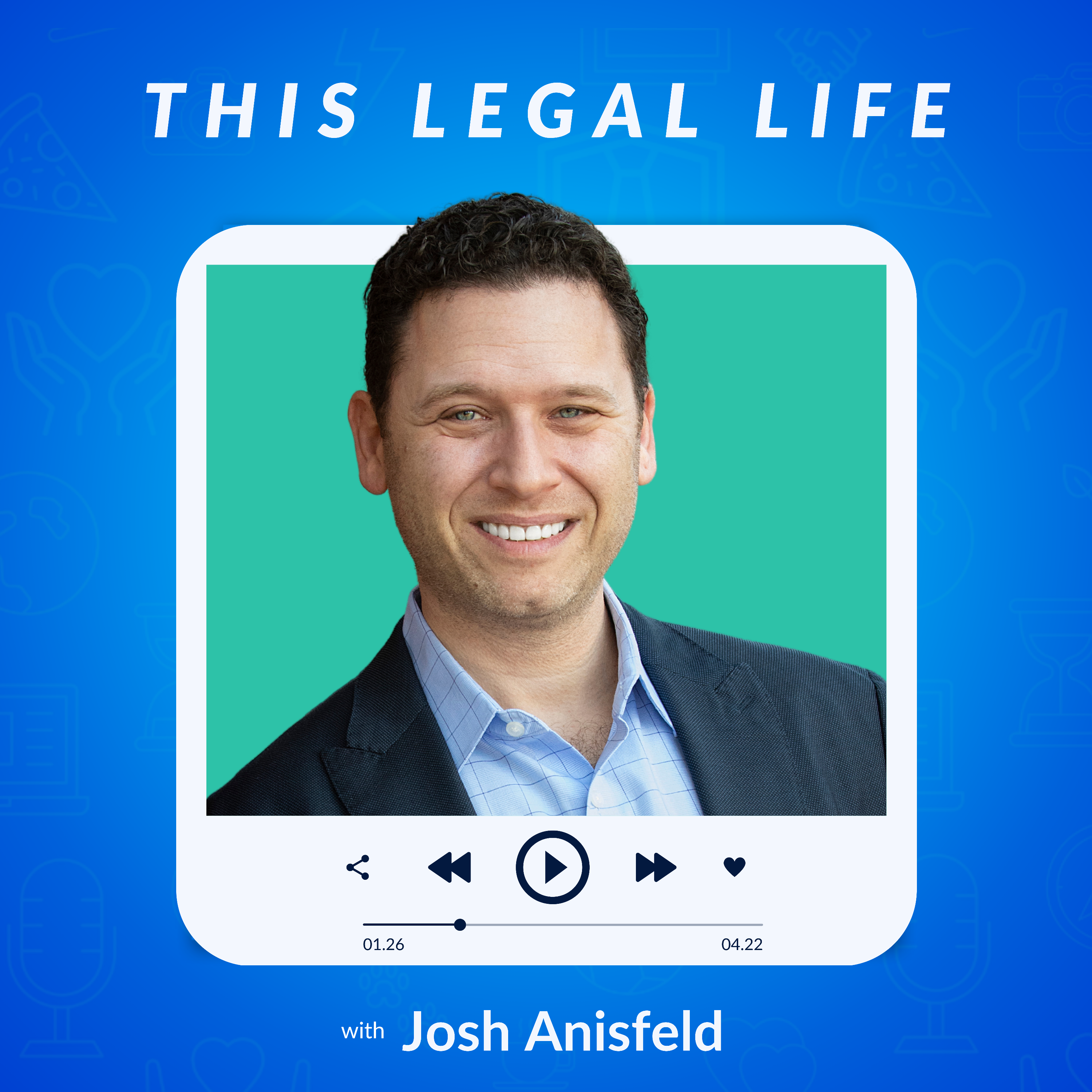 This Legal Life: Lessons Learned from a Life in Legal