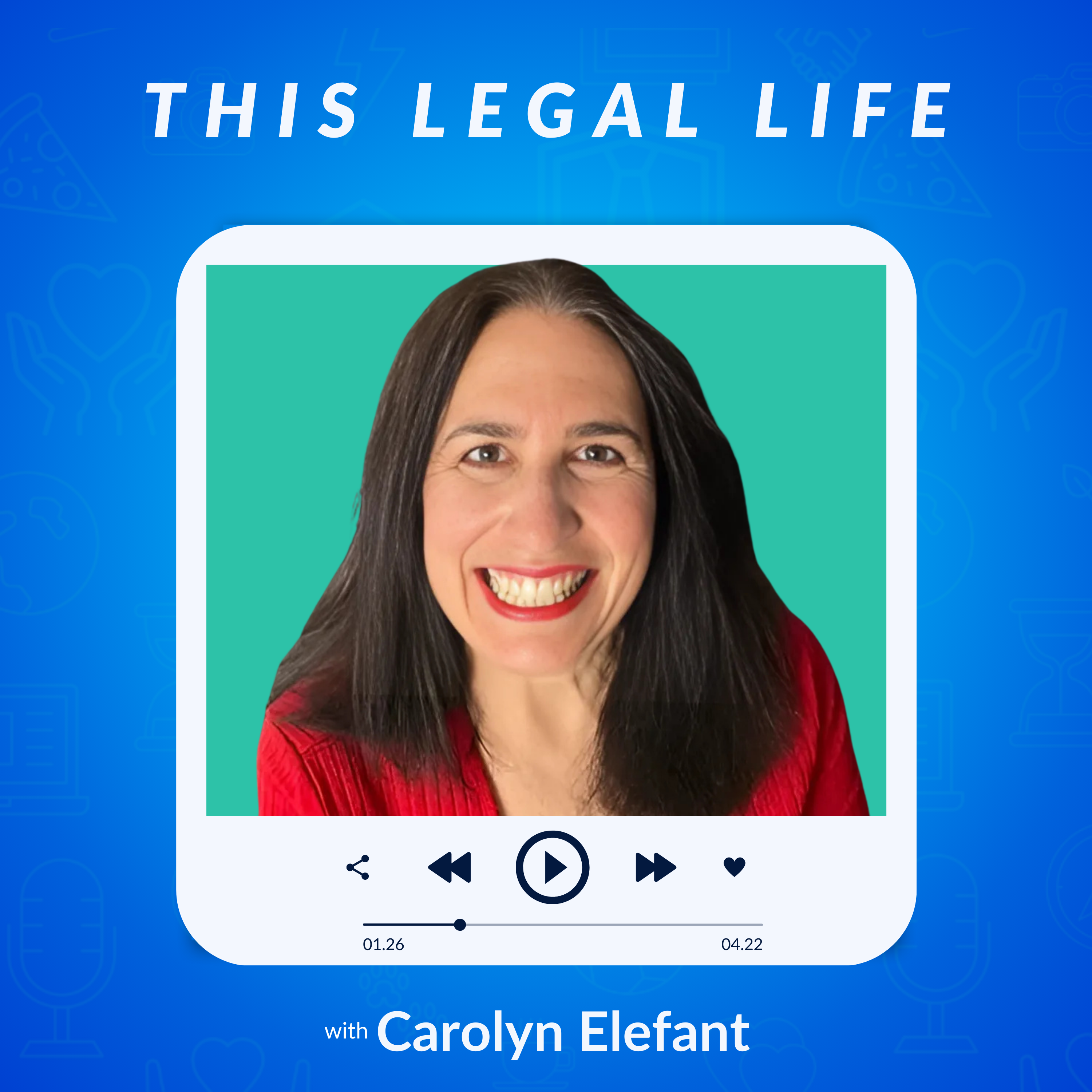 This Legal Life: Lessons Learned from a Life in Legal